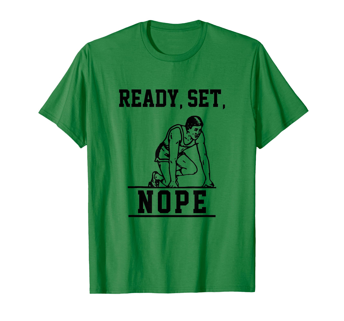 Funny Ready Set Nope T-Shirt