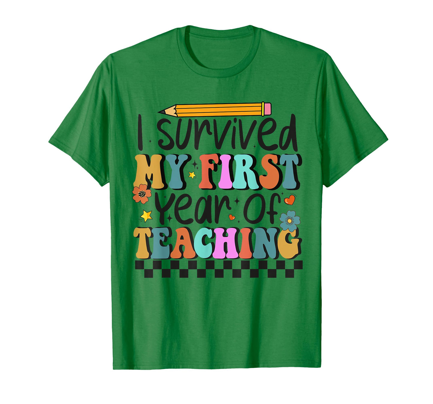 I Survived My First Year Of Teaching Funny New Teacher T-Shirt for Men Women