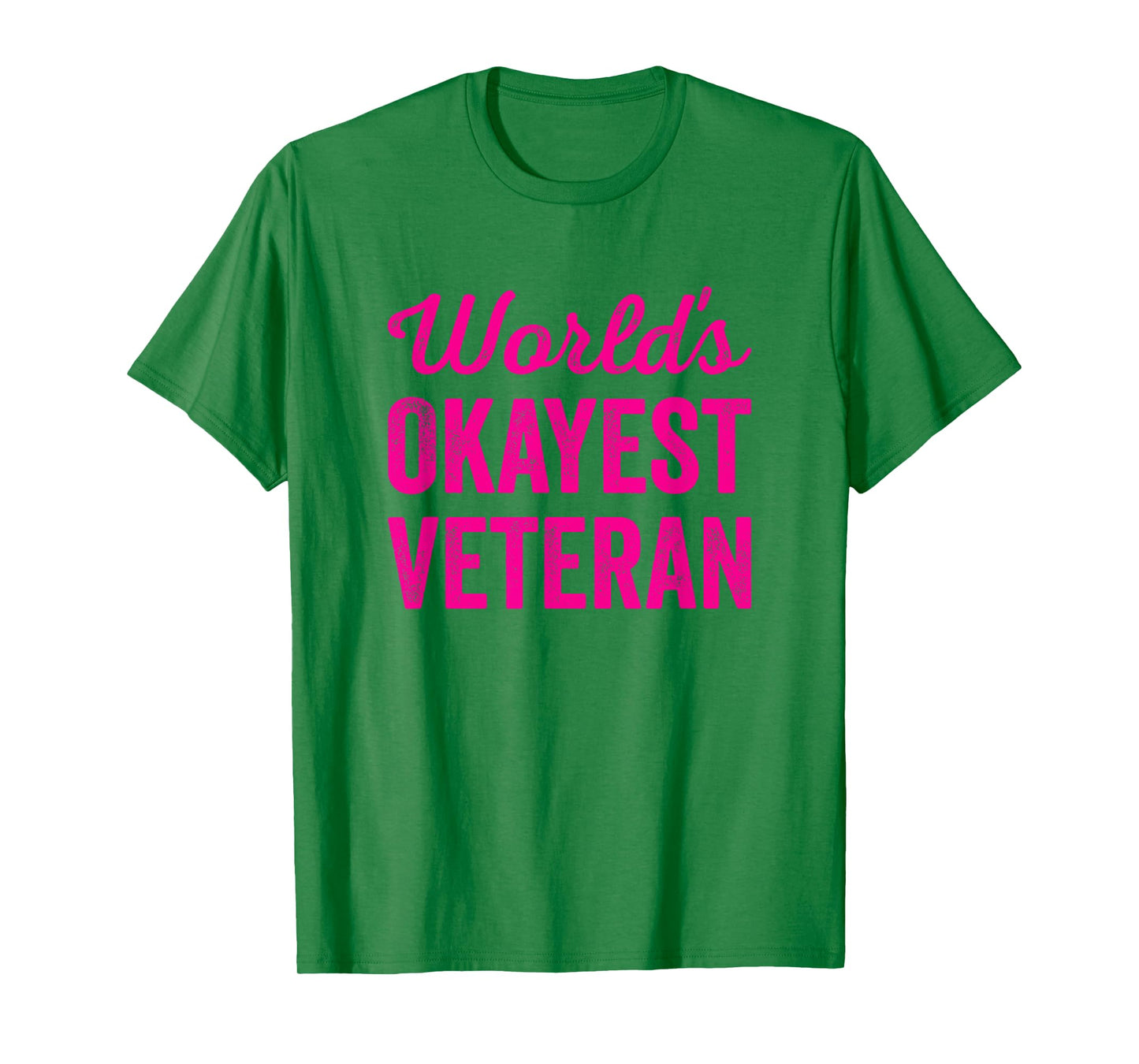 Worlds Okayest Veteran Funny Sarcastic Long Experience Skill T-Shirt
