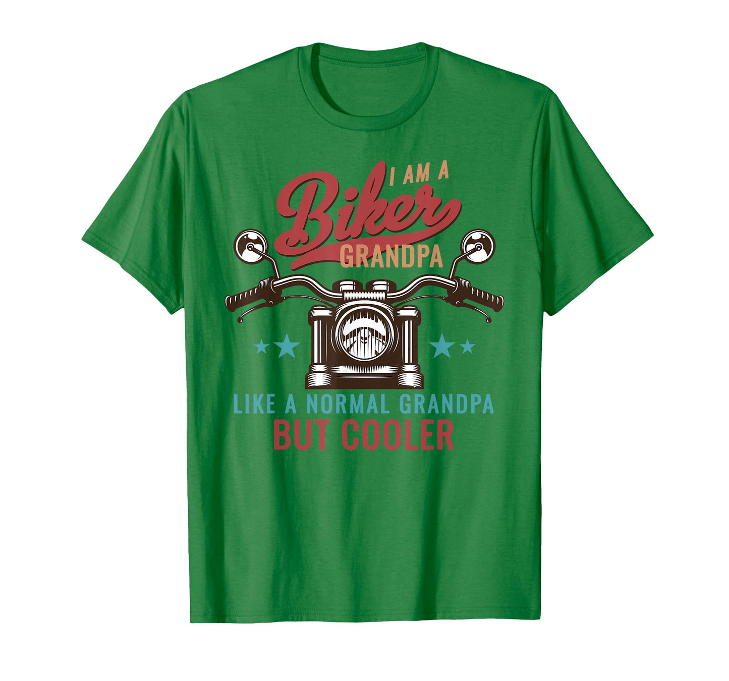 I Am A Biker Grandpa Like A Normal Grandpa But Cooler Bikers T-Shirt