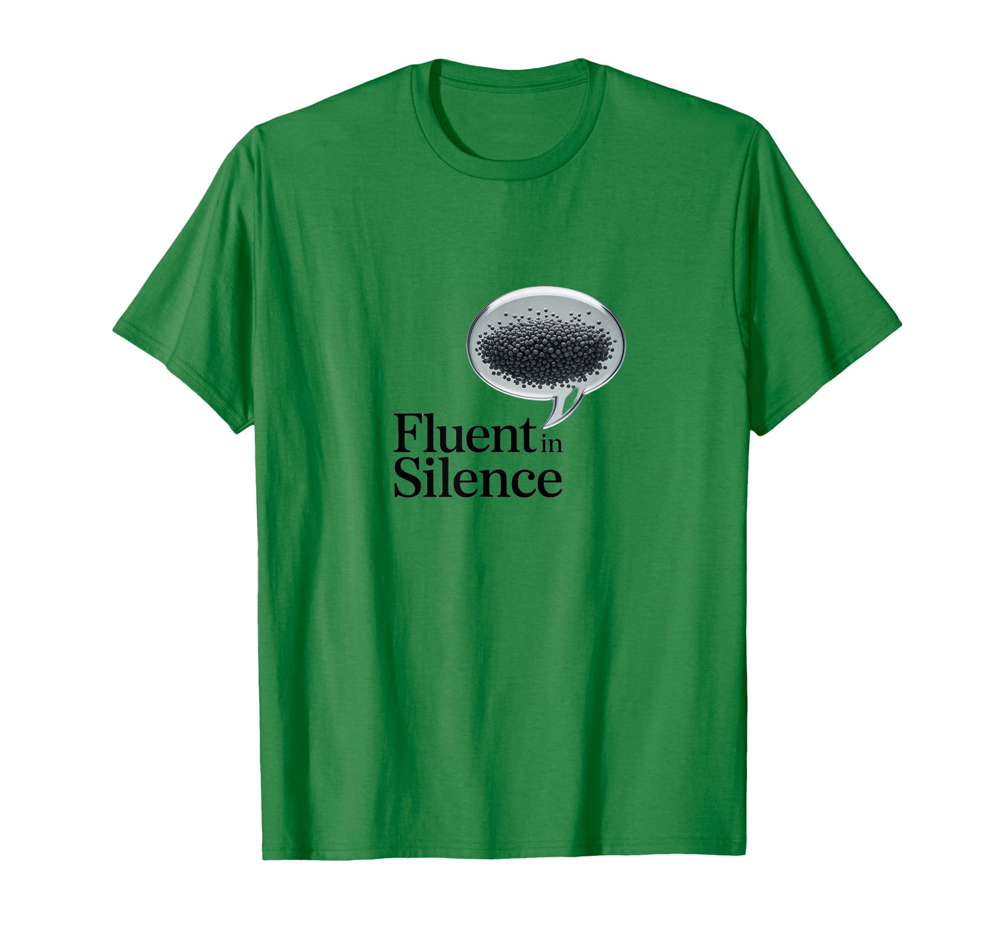 Fluent in Silence Introvert Quiet Humor Quote T-Shirt