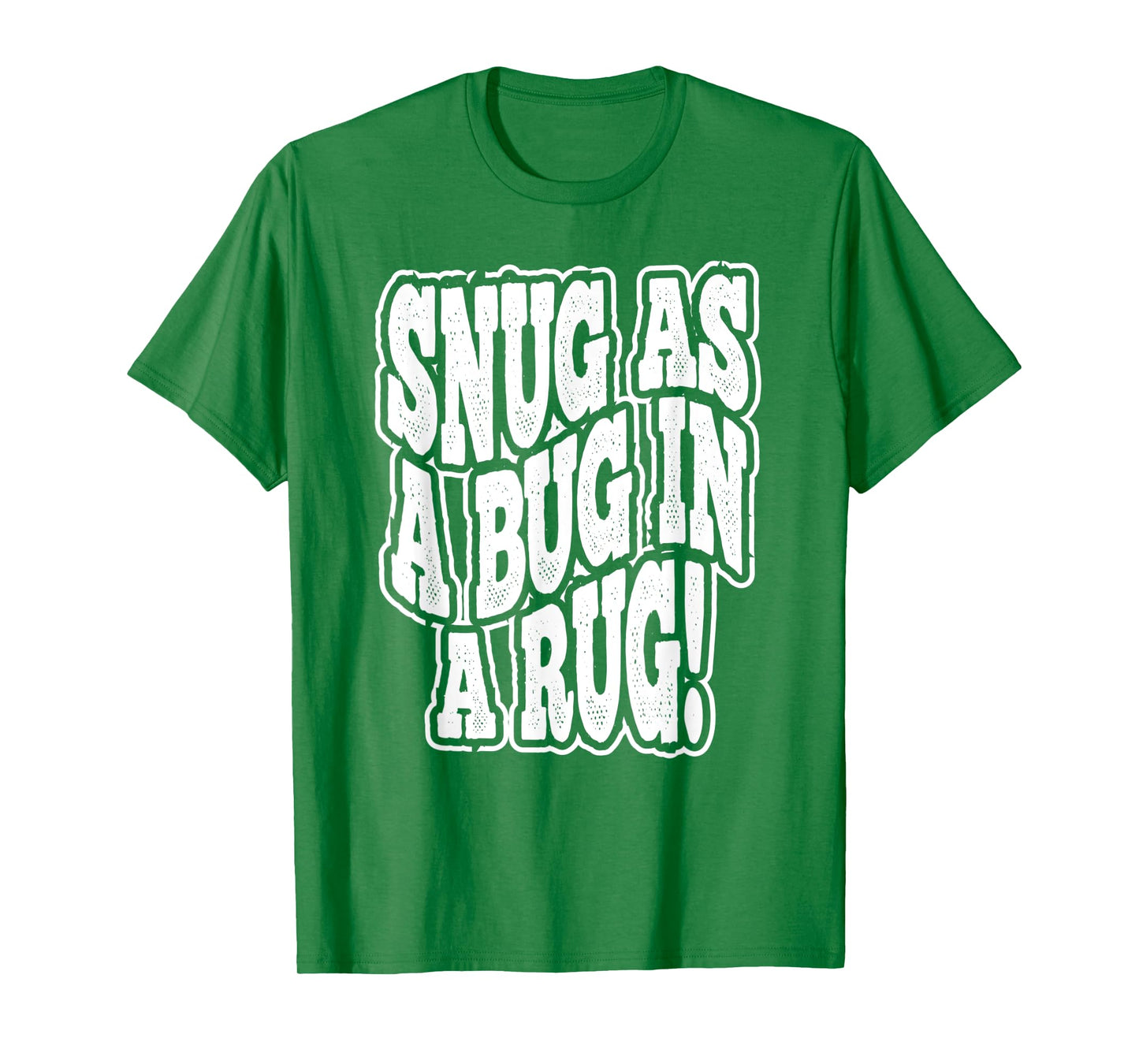 Snug As a Bug in a Rug T-shirt
