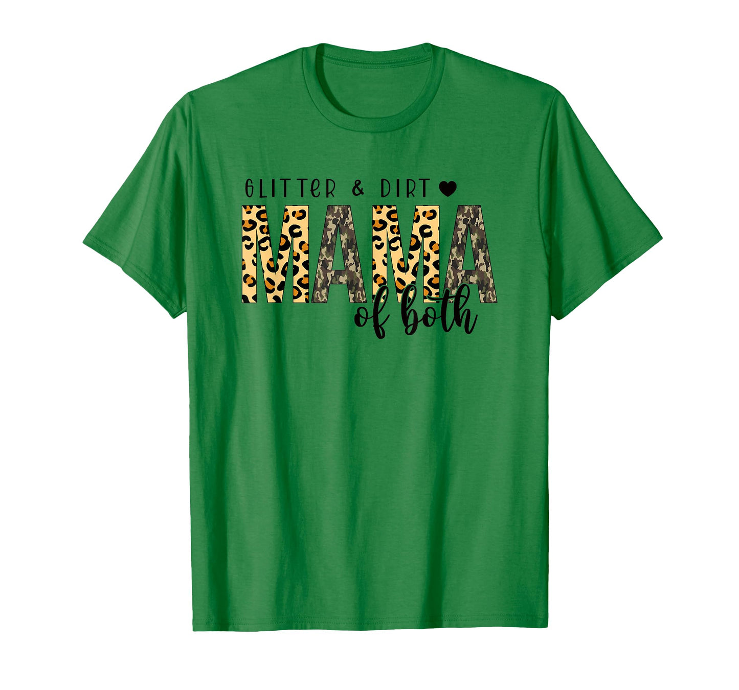 Glitter & Dirt Mama Of Both Leopard, Mama, Mother's Day T-Shirt