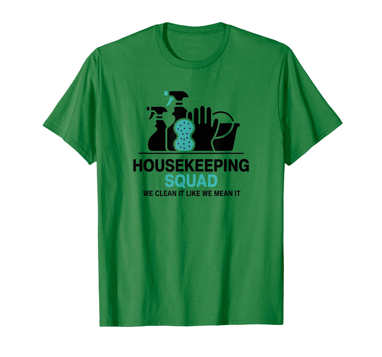Funny Housekeeping Squad We Clean It Housekeeper T-Shirt