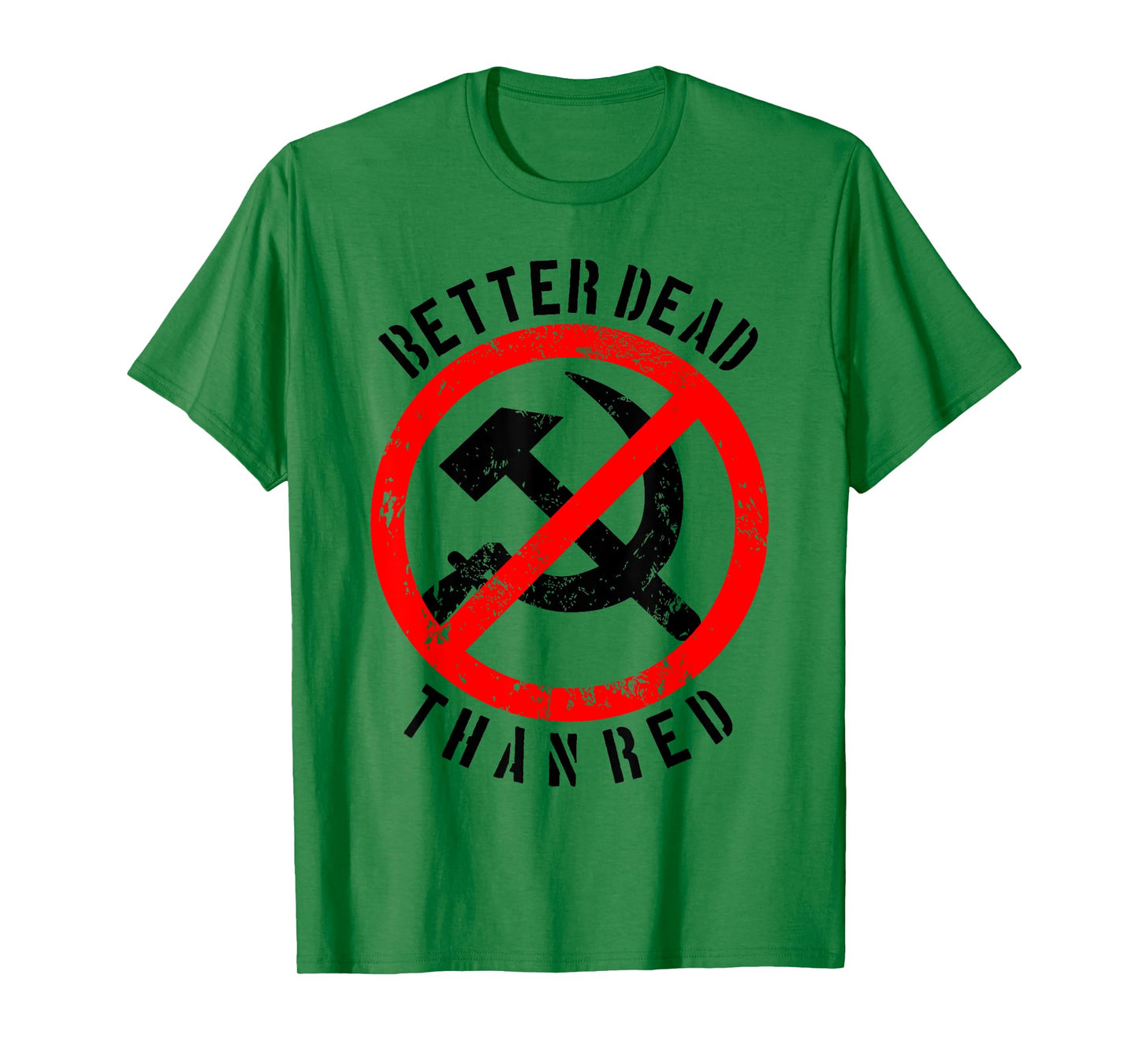 Better Dead Than Red Shirt | Cool Philistine T-shirt Gift T-Shirt