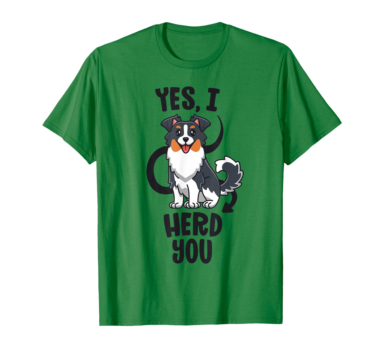 Funny Australian Shepherd Mom Gifts Aussie Yes I Herd You T-Shirt