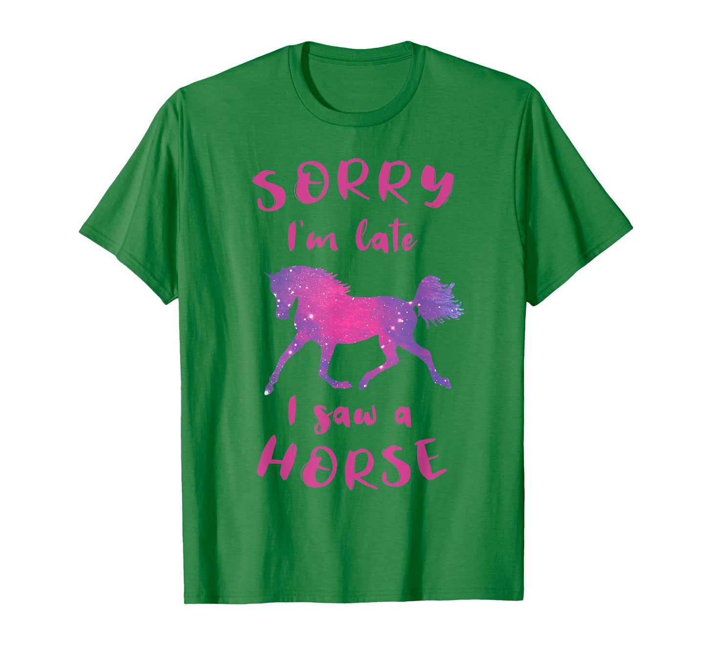 Sorry I'm Late I Saw A Horse Horseback Riding Funny T-Shirt