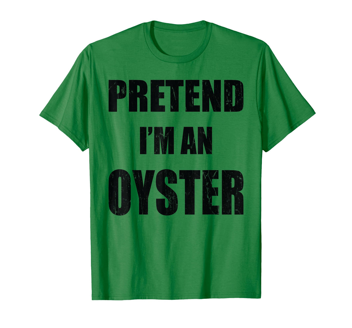 Pretend I'm An Oyster Lazy Easy Last Minute Costume T-Shirt