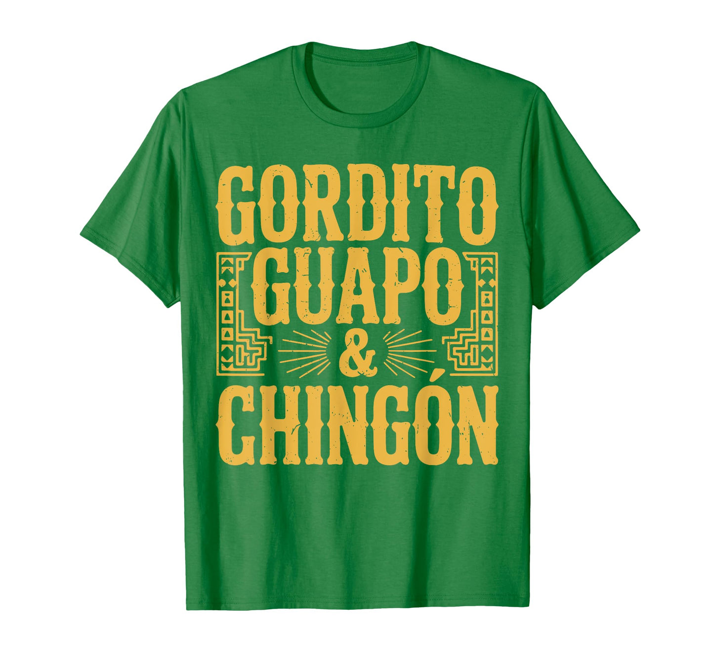 Gordito Guapo y Chingon Mexican Dad Gift Men Funny Spanish T-Shirt
