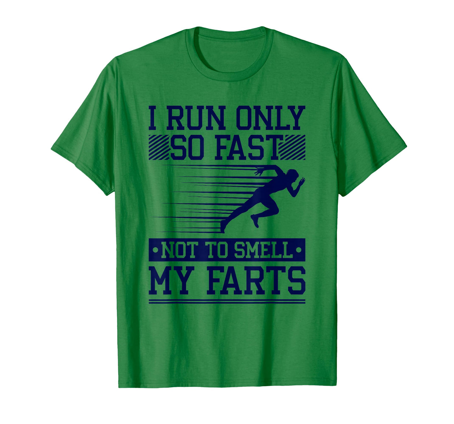 Runner Run Fast Not Smell Farts, Marathoner Funny Running T-Shirt