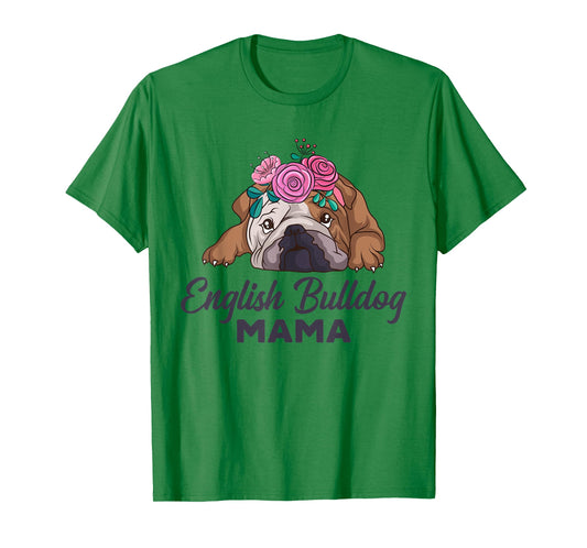 English Bulldog Mama Cute Bully Dog Mom Funny Girls Gift T-Shirt