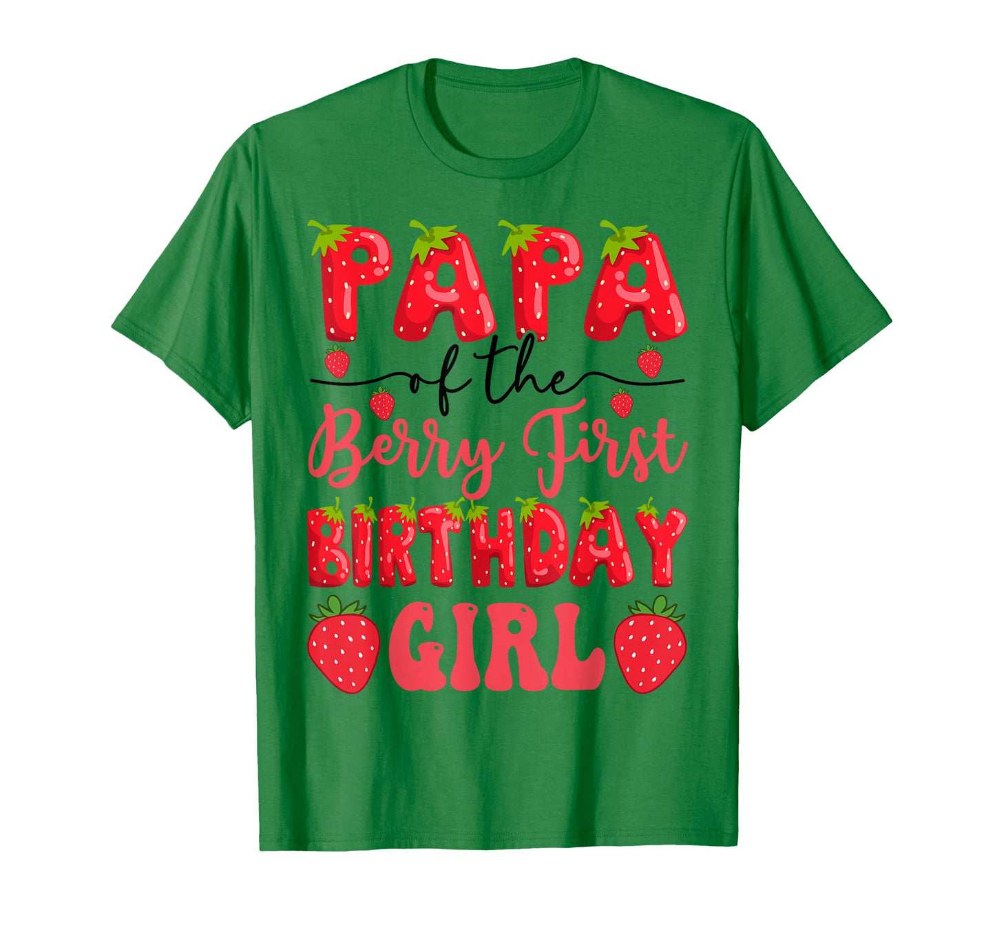Papa Of The Berry First Birthday Girl Strawberry Lover T-Shirt
