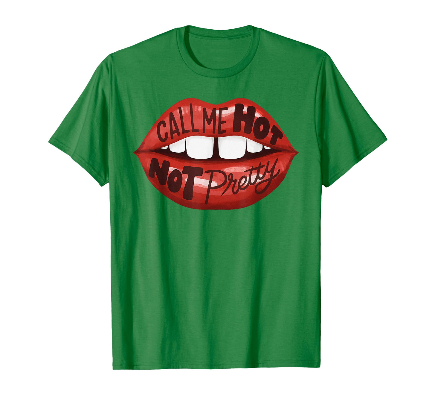 Call Me Hot Not Pretty, Funny Lesbian LGBTQ Pride Hot Girl T-Shirt