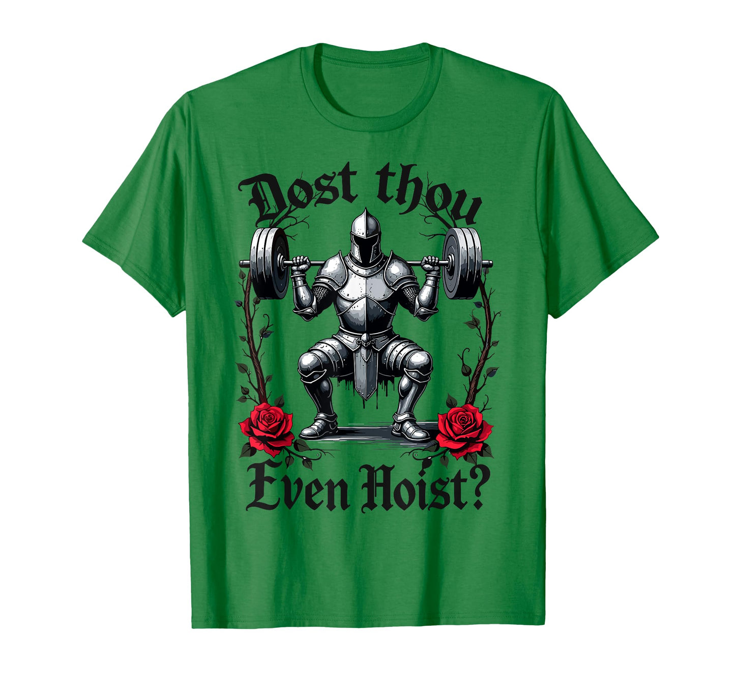Dost Thou Even Hoist? Knight Weightlifter Workout Gym Gothic T-Shirt