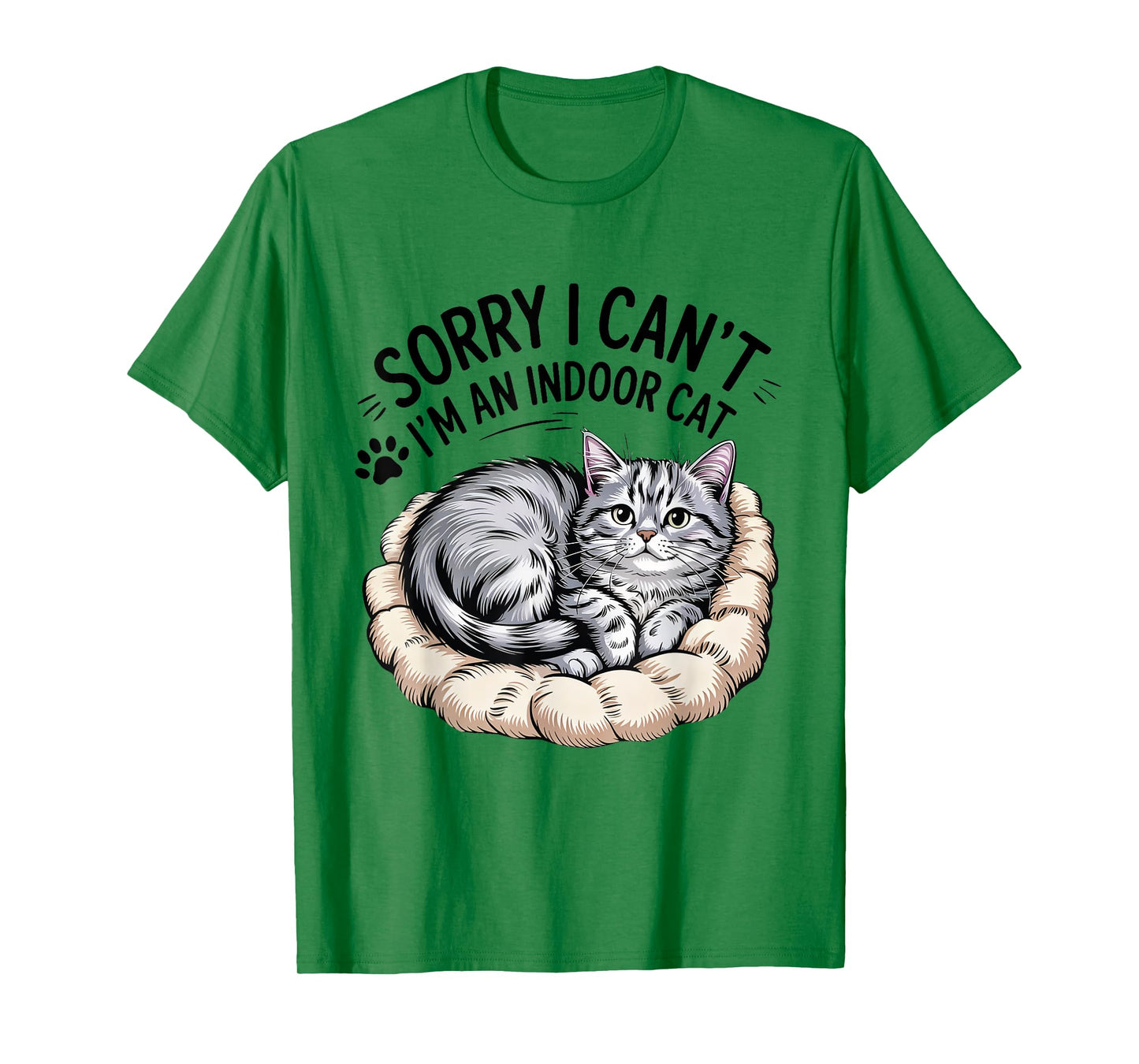 Sorry I Can’t Go Indoor Funny Kitty Humor cat Lovers T-Shirt