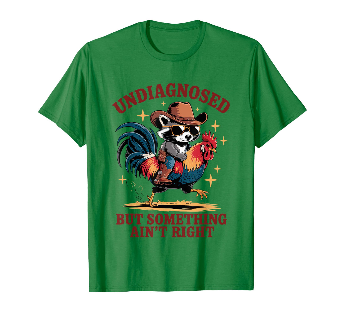 Undiagnosed But Something Ain’t Right Funny Raccoon Cowboy T-Shirt