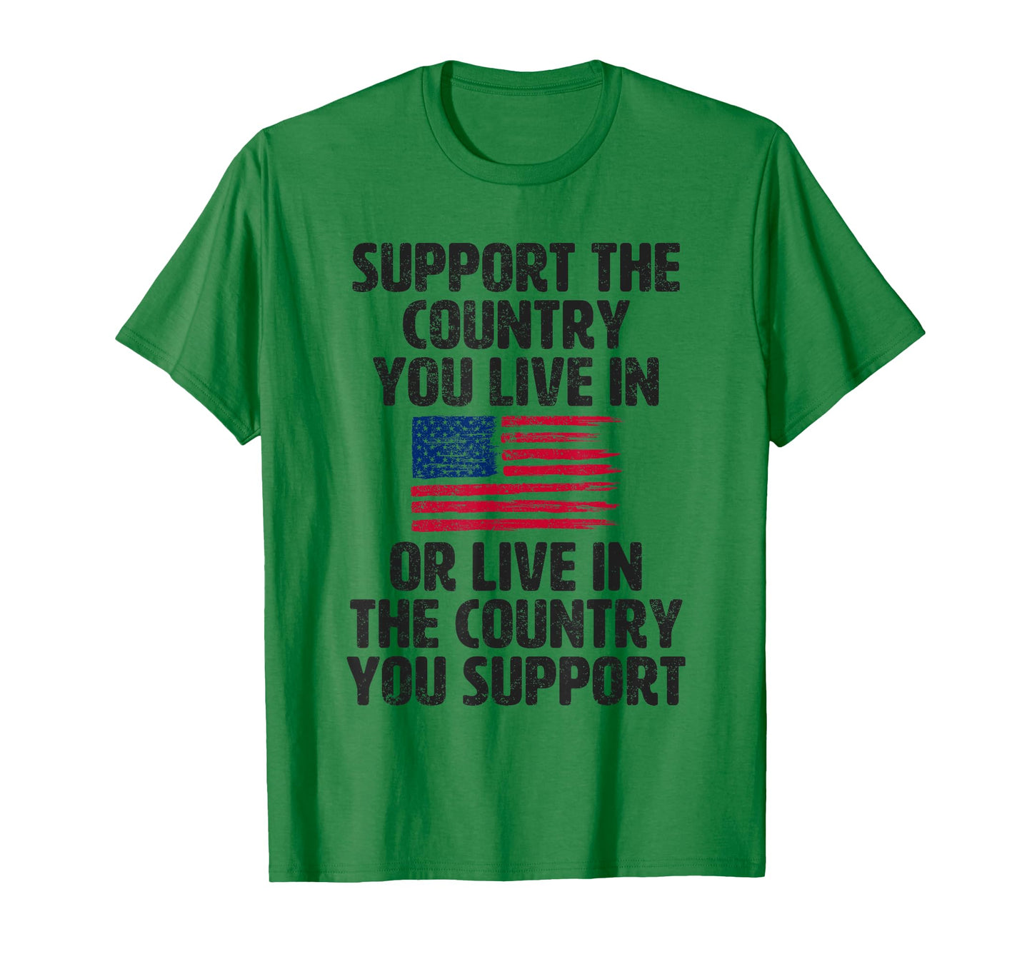 Support The Country You Live In USA American Flag T-Shirt