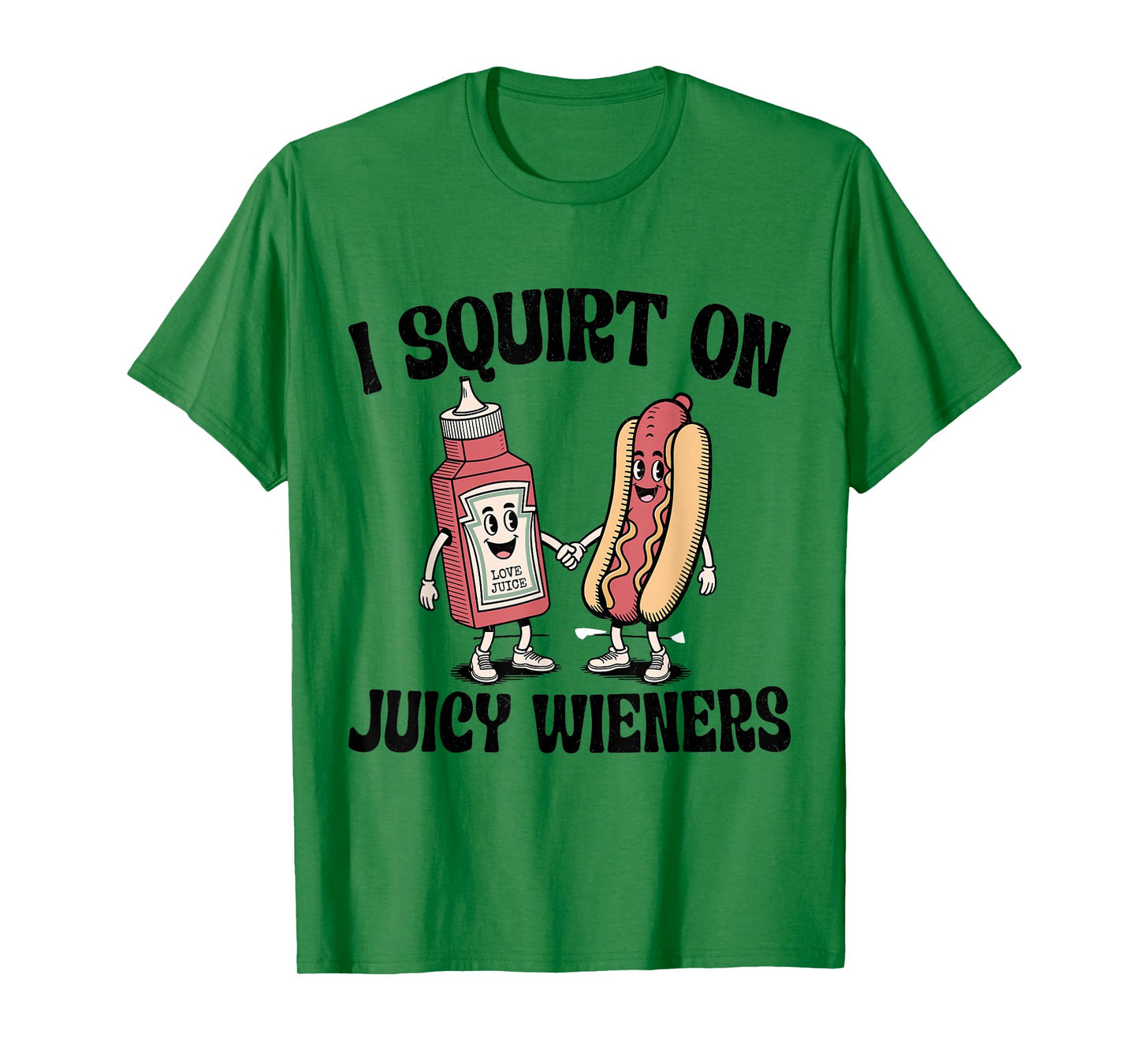 I Squirt On Juicy Wieners Hot Dog Funny Joke Retro Vintage T-Shirt