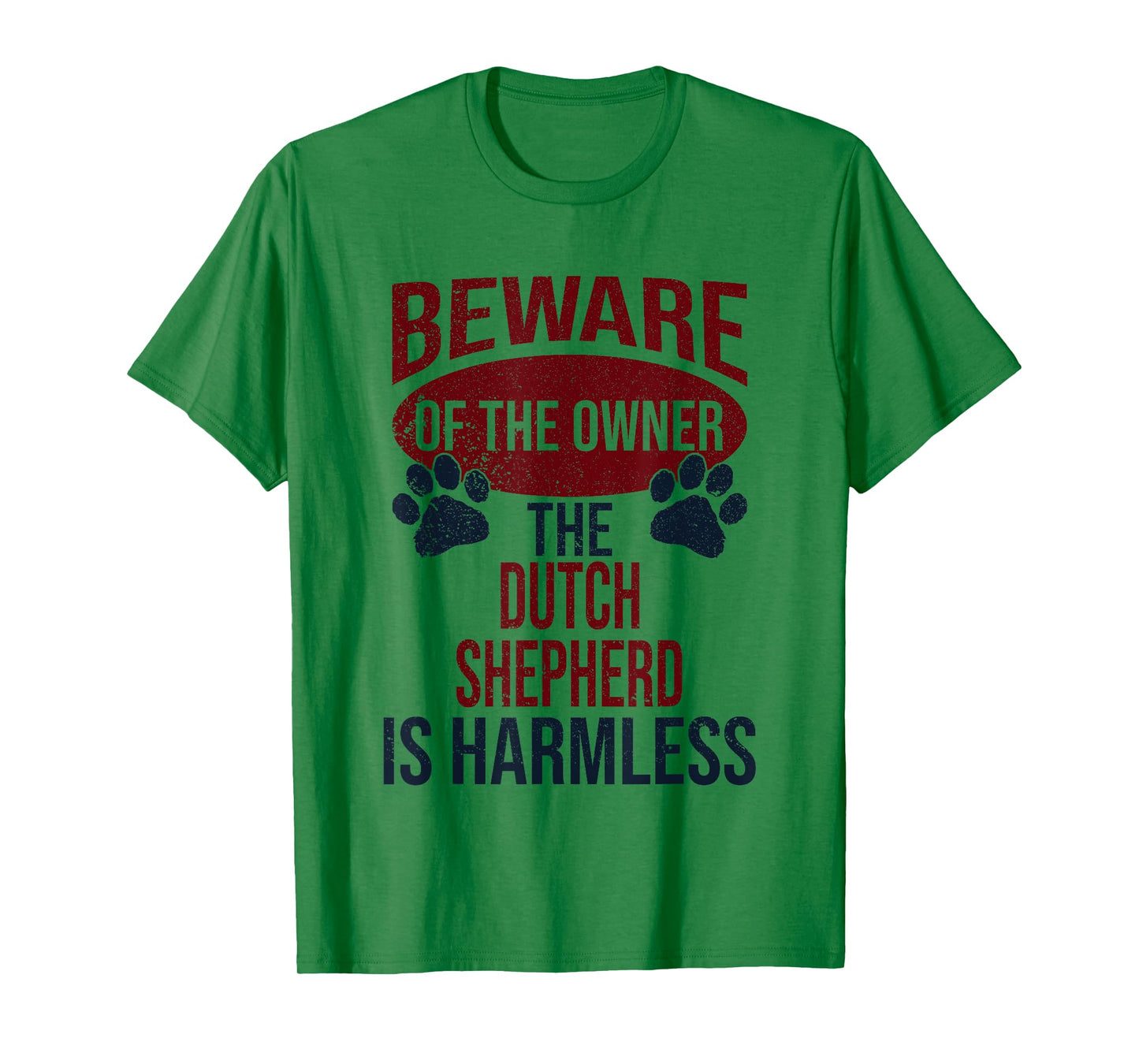 Beware - Dog Dad Dog Mom Dutch Shepherd Dog Owner T-Shirt
