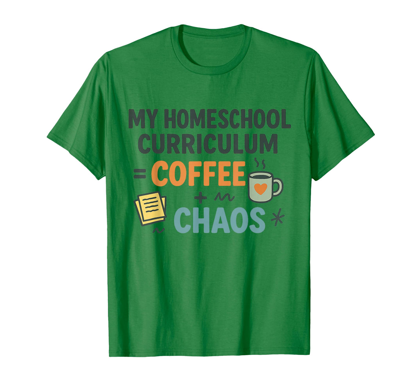 Homeschool Mom Coffee Chaos Teaching Learning Teaching Mama T-Shirt