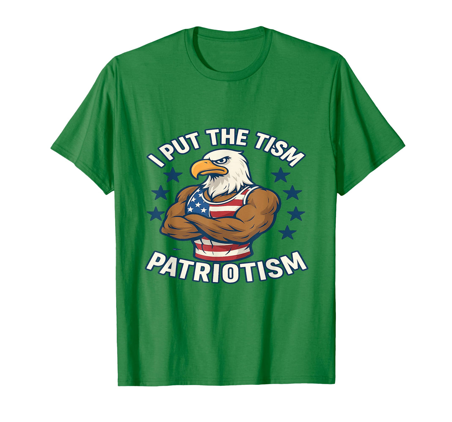 Funny I Put The Tism in Patriotism Athletic Eagle T-Shirt