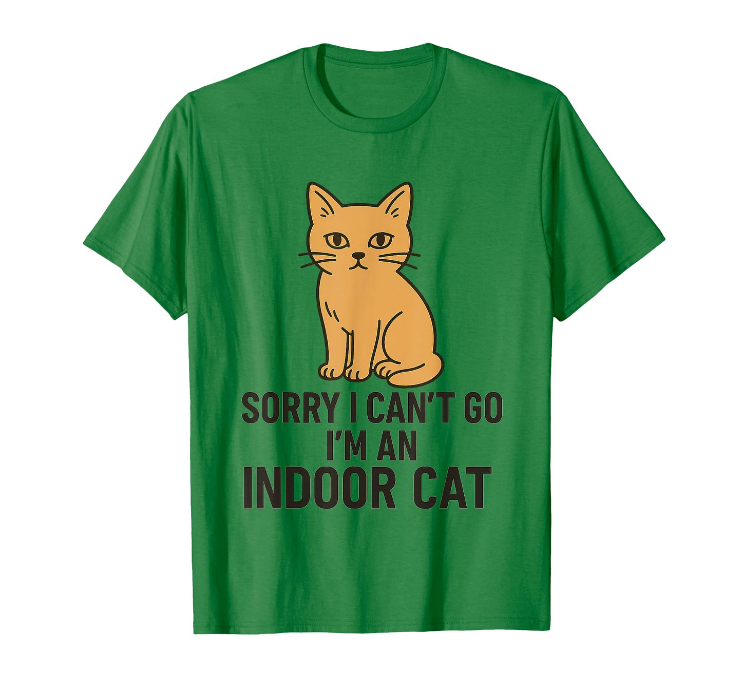 Sorry I Can’t Go I’m an Indoor Cat Funny Indoor Kitten T-Shirt