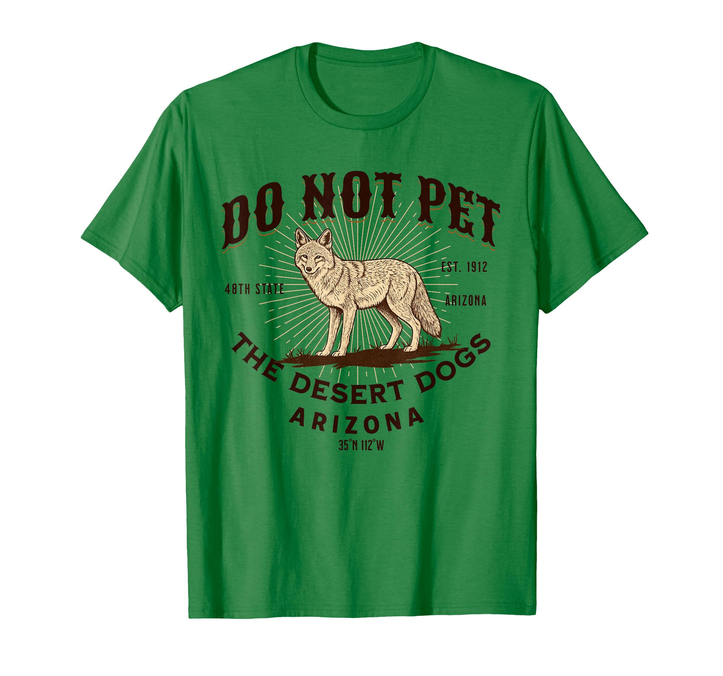 Arizona Funny Do Not Pet The Desert Dogs Coyote Souvenir T-Shirt