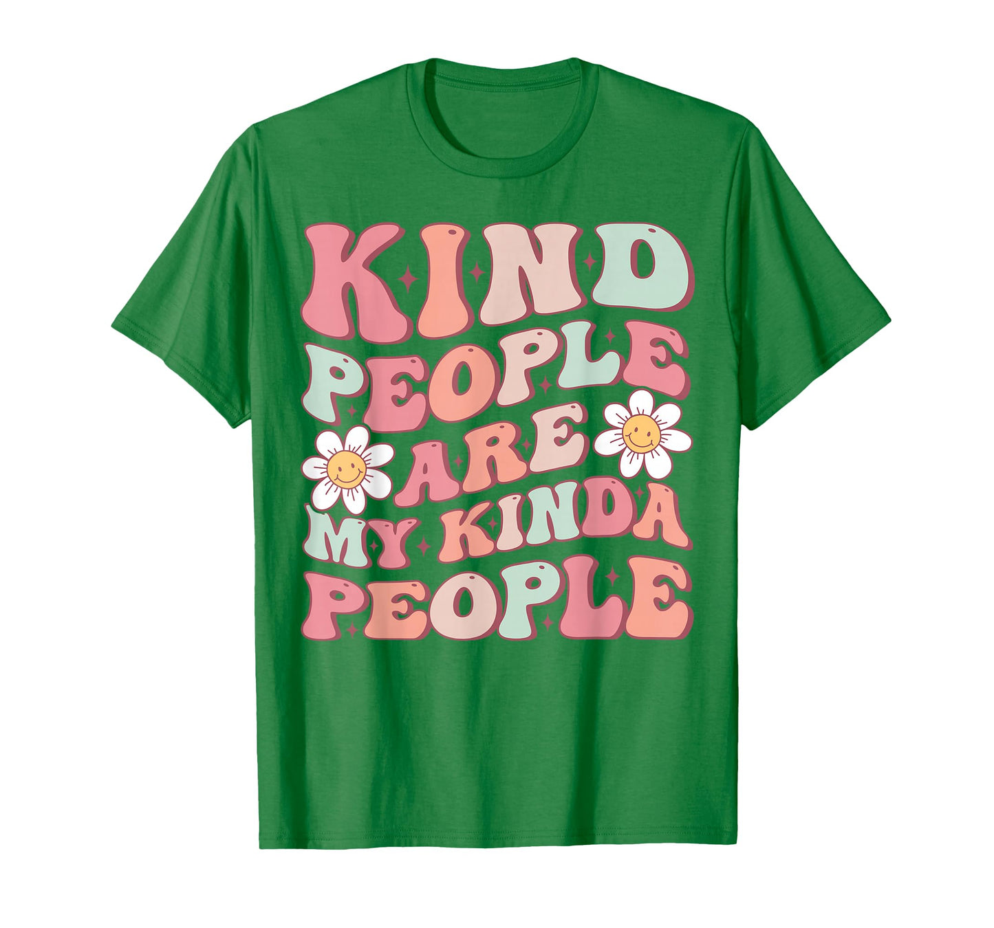 Kind People Are My Kinda People Groovy Kindness Daisy Flower T-Shirt