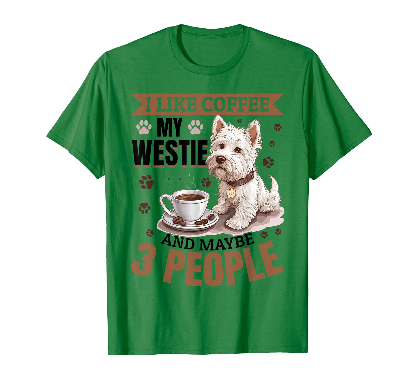 West Highland White Terrier Westie Dog Breed I Like Coffee T-Shirt