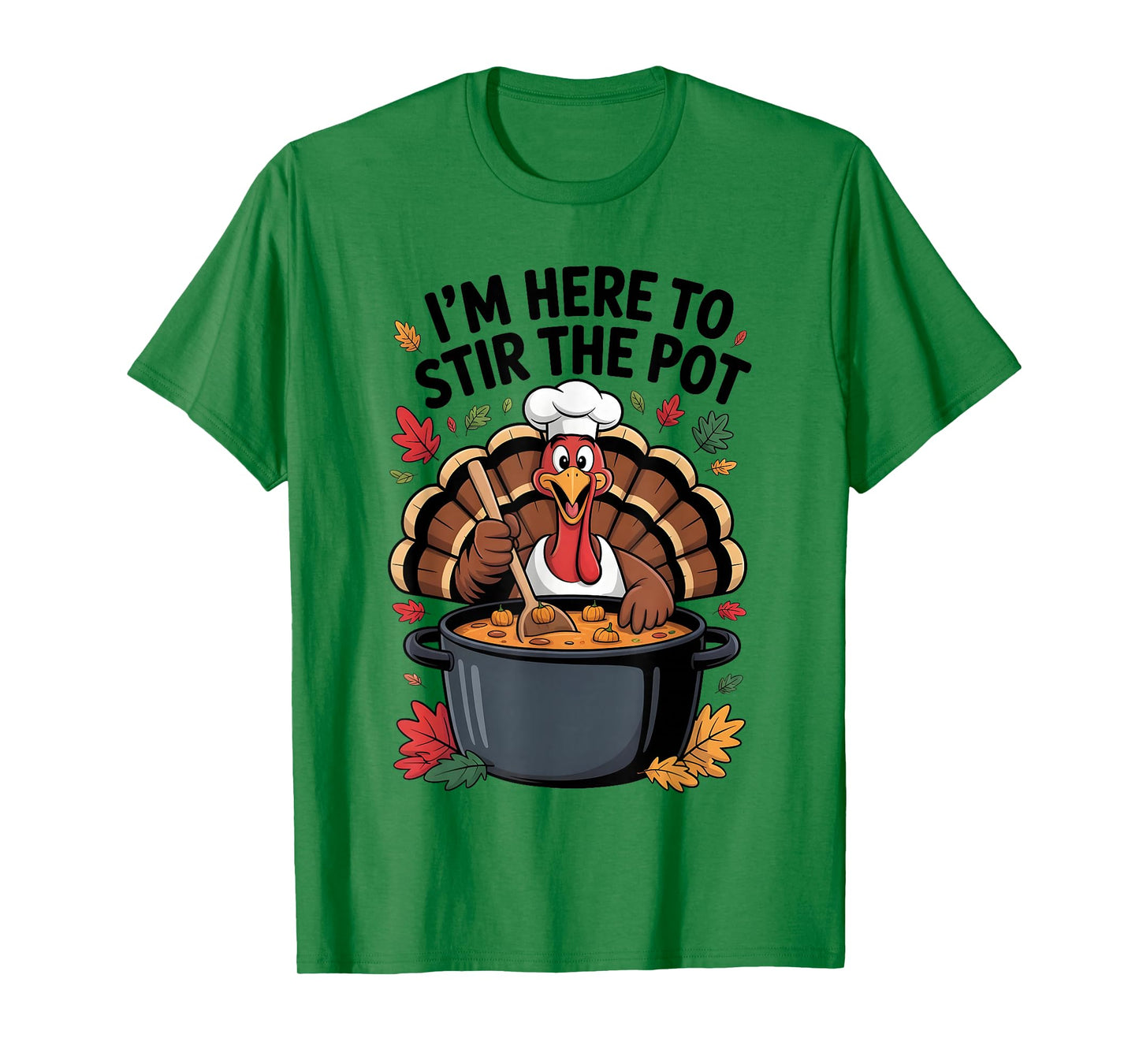 I'm Here to Stir The Pot Funny Cooking Lover Pun Men Women T-Shirt