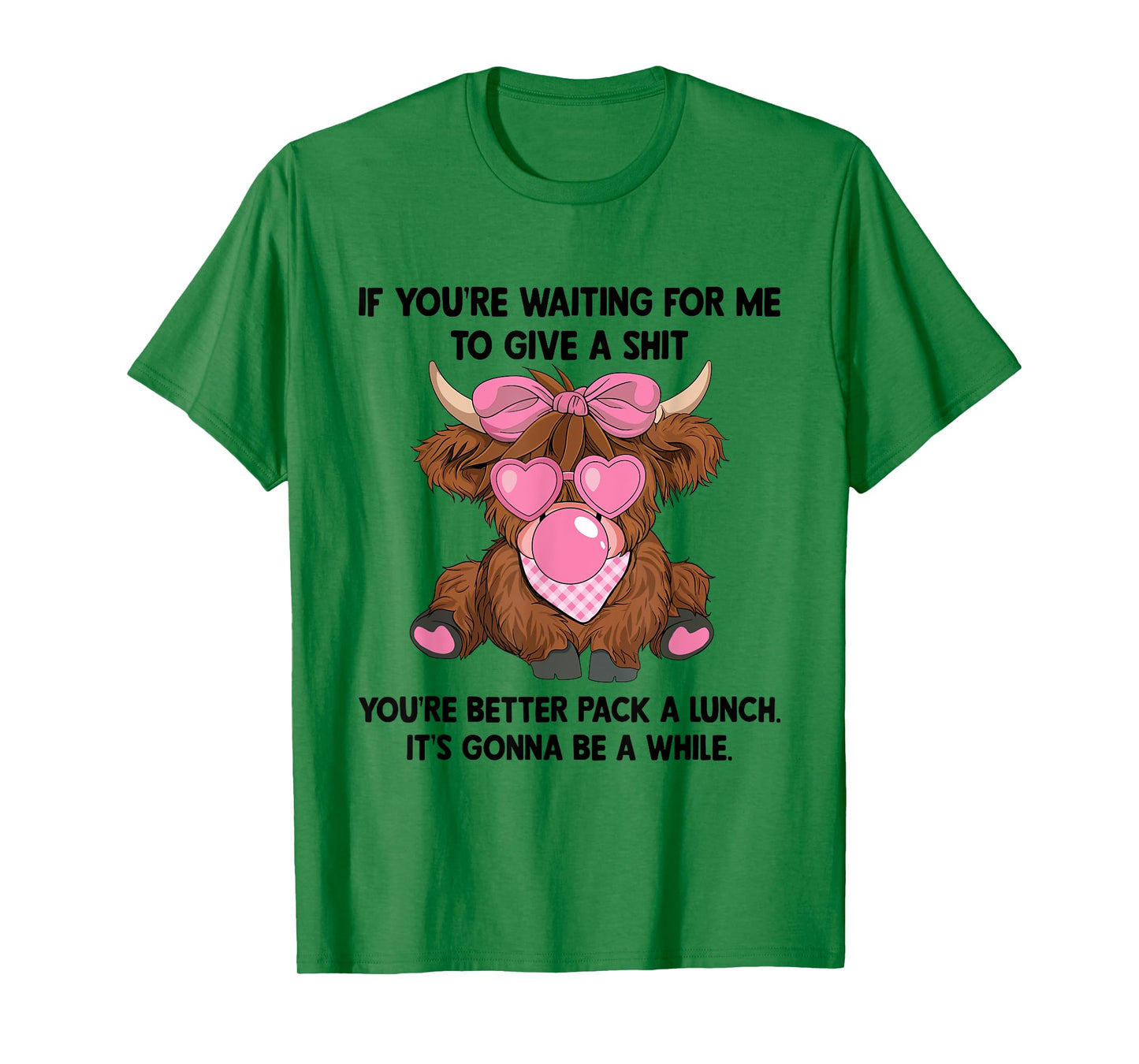 If You're Waiting For Me To Give A Shit You Better Pack T-Shirt