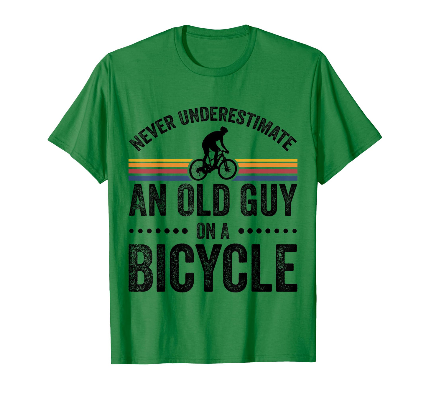Never Underestimate An Old Guy On A Bicycle Funny Cycling T-Shirt