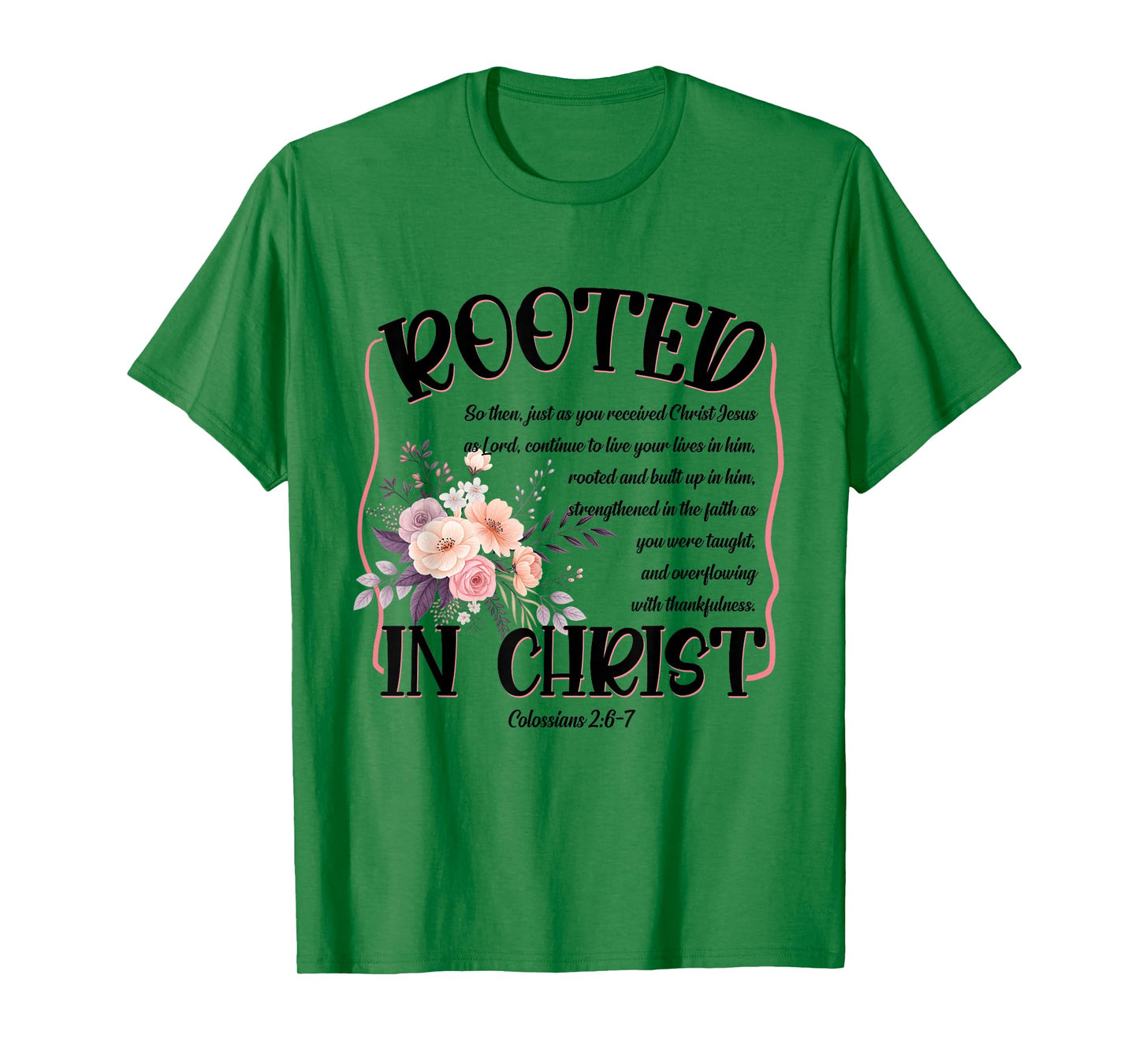 Rooted in Christ Preppy Floral Jesus Christian Faith Based T-Shirt