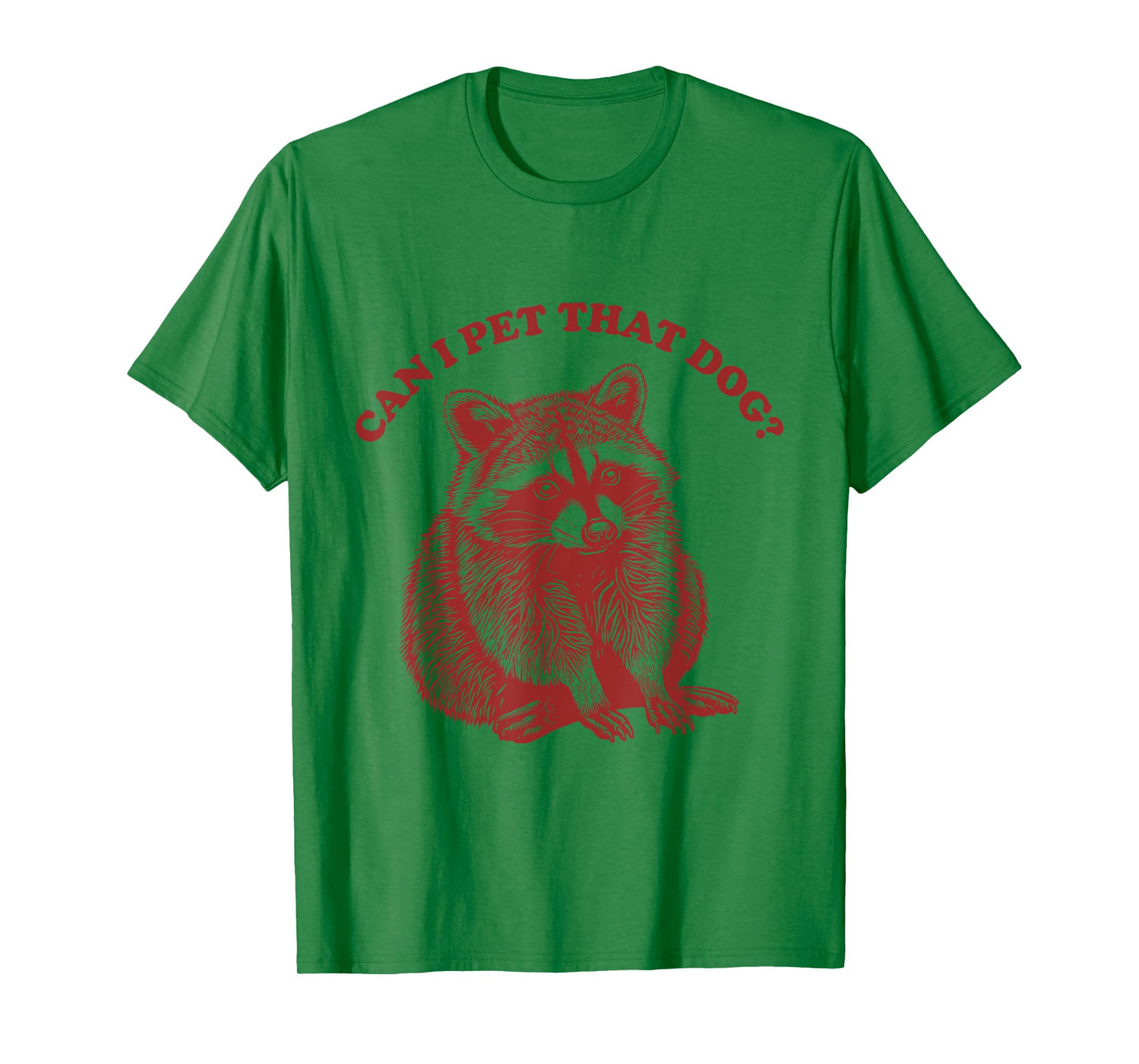 Can I Pet That Dog Meme Vintage Animal Funny Raccoon T-Shirt for Men Women Kids