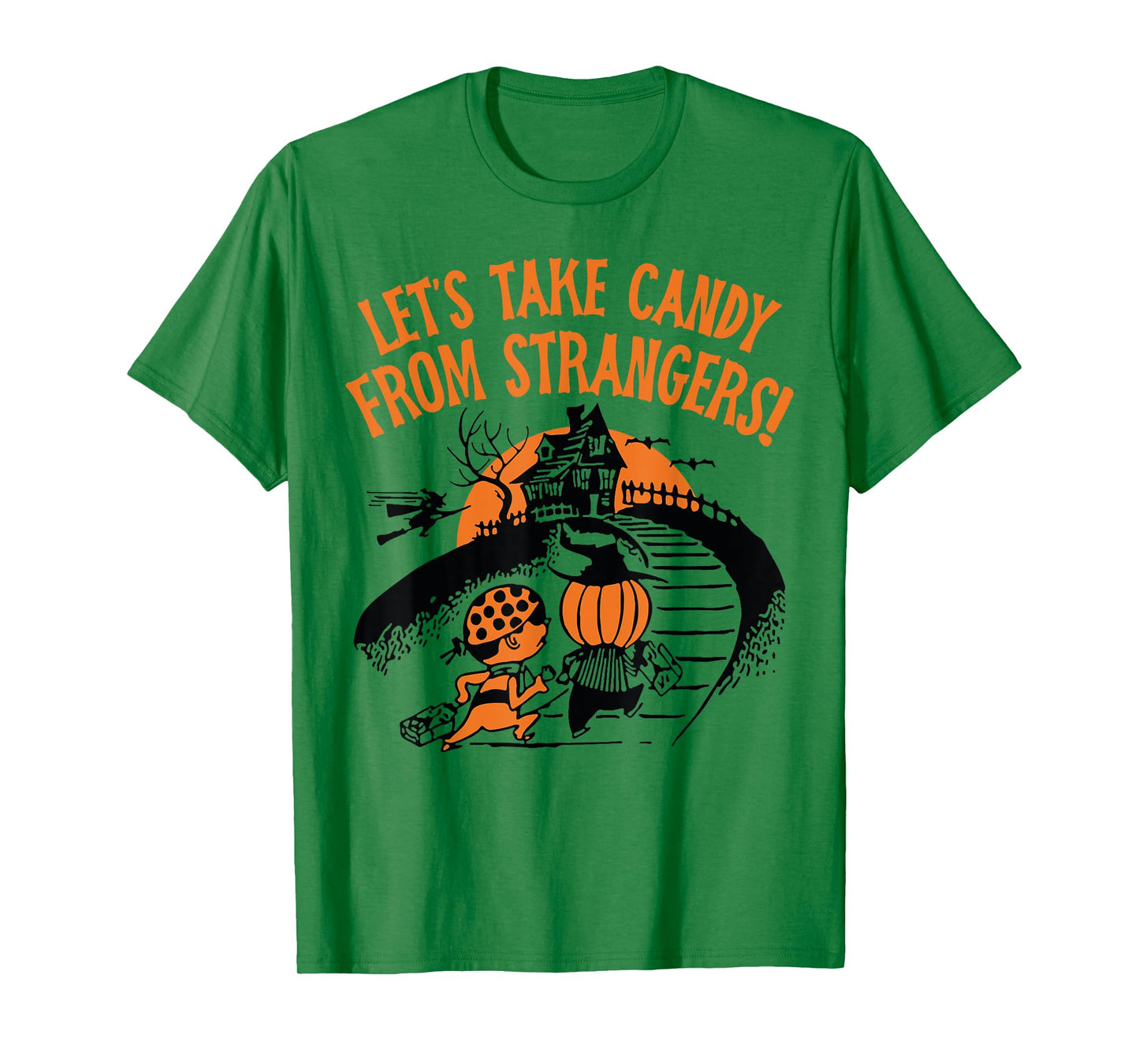 Let's Take Candy from Strangers Funny Halloween Boys Girls T-Shirt
