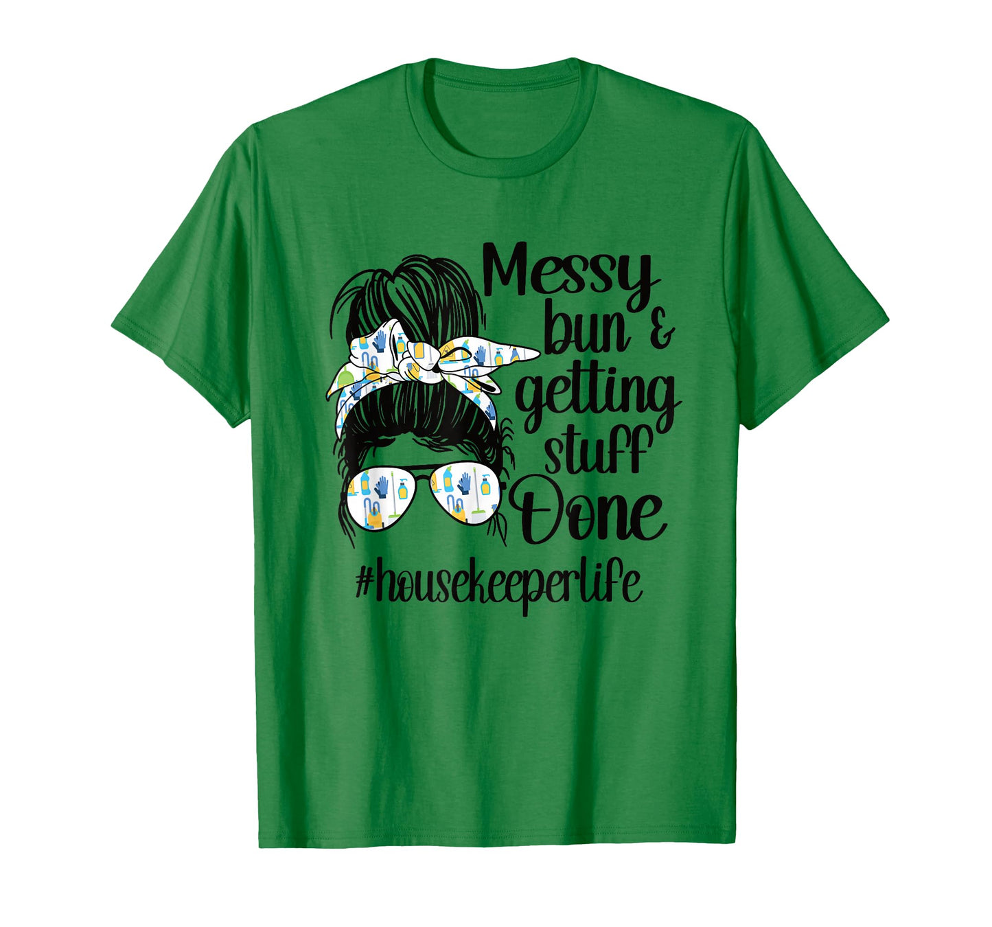 Housekeeper Life Messy Bun Cleaning Housekeeping T-Shirt Small