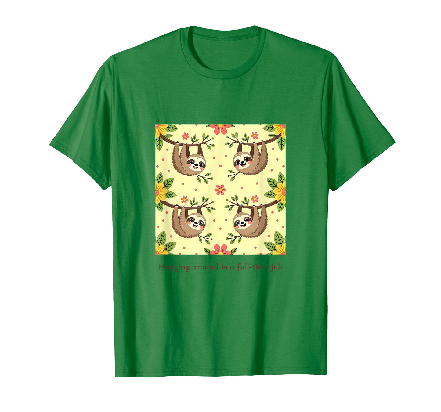 Hanging Around is A Full-Time Job, Casual T-Shirt