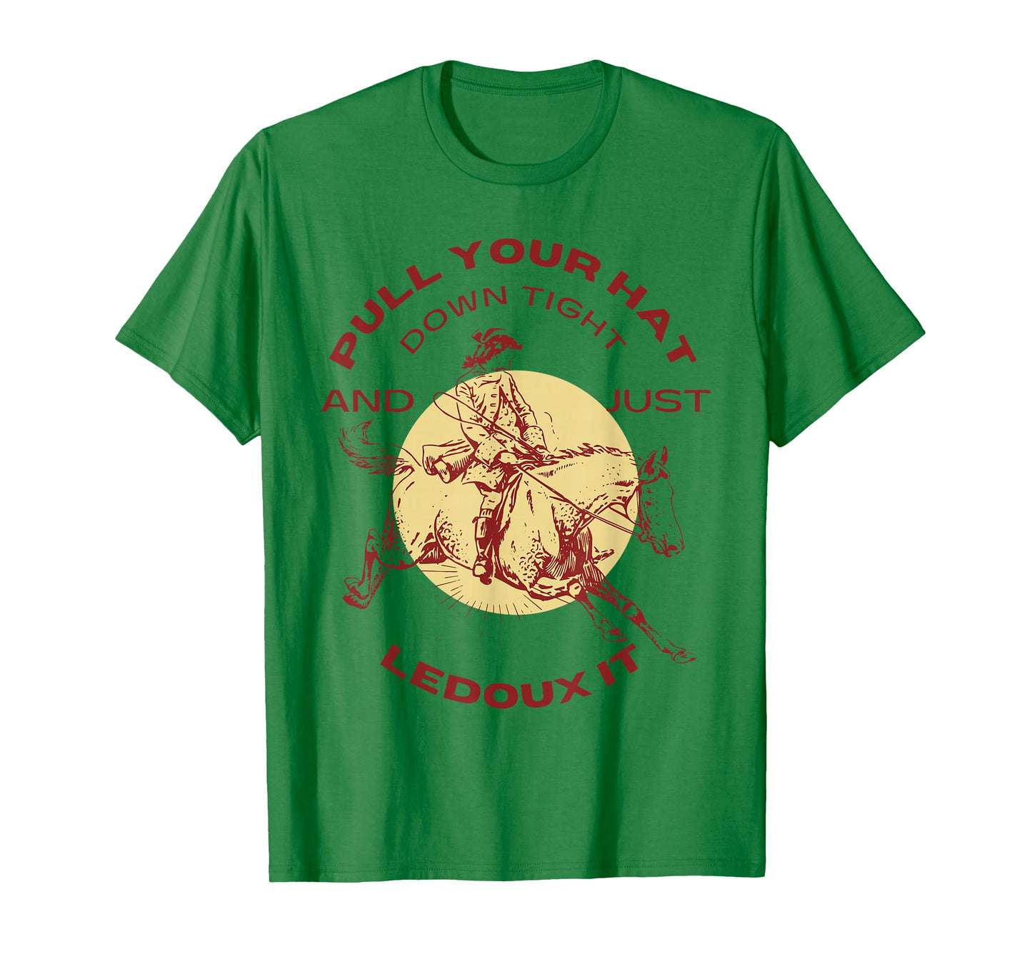 Just Ledoux It Cowboys Whiskey Wine Lover T-Shirt