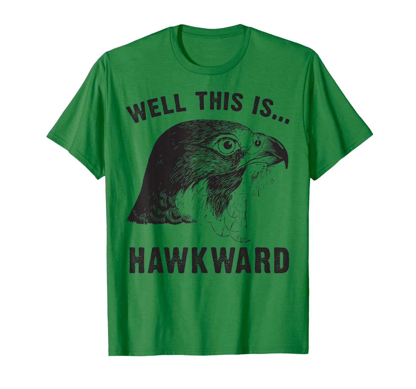 Well This is Hawkward T apparel Awkward funny animal pun T-Shirt