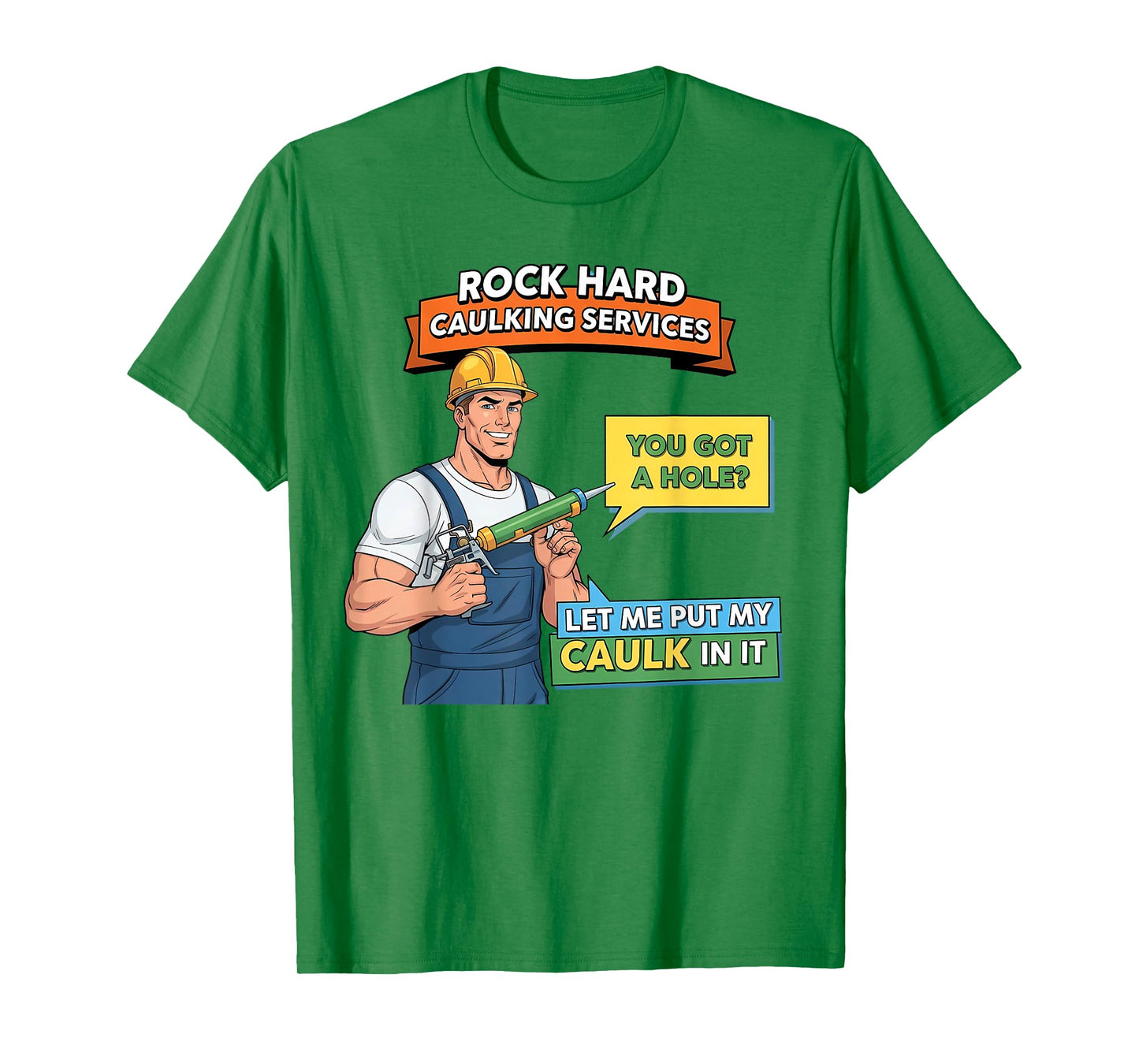 Funny Caulking Services Humor for Adults and Men Pinup T-Shirt