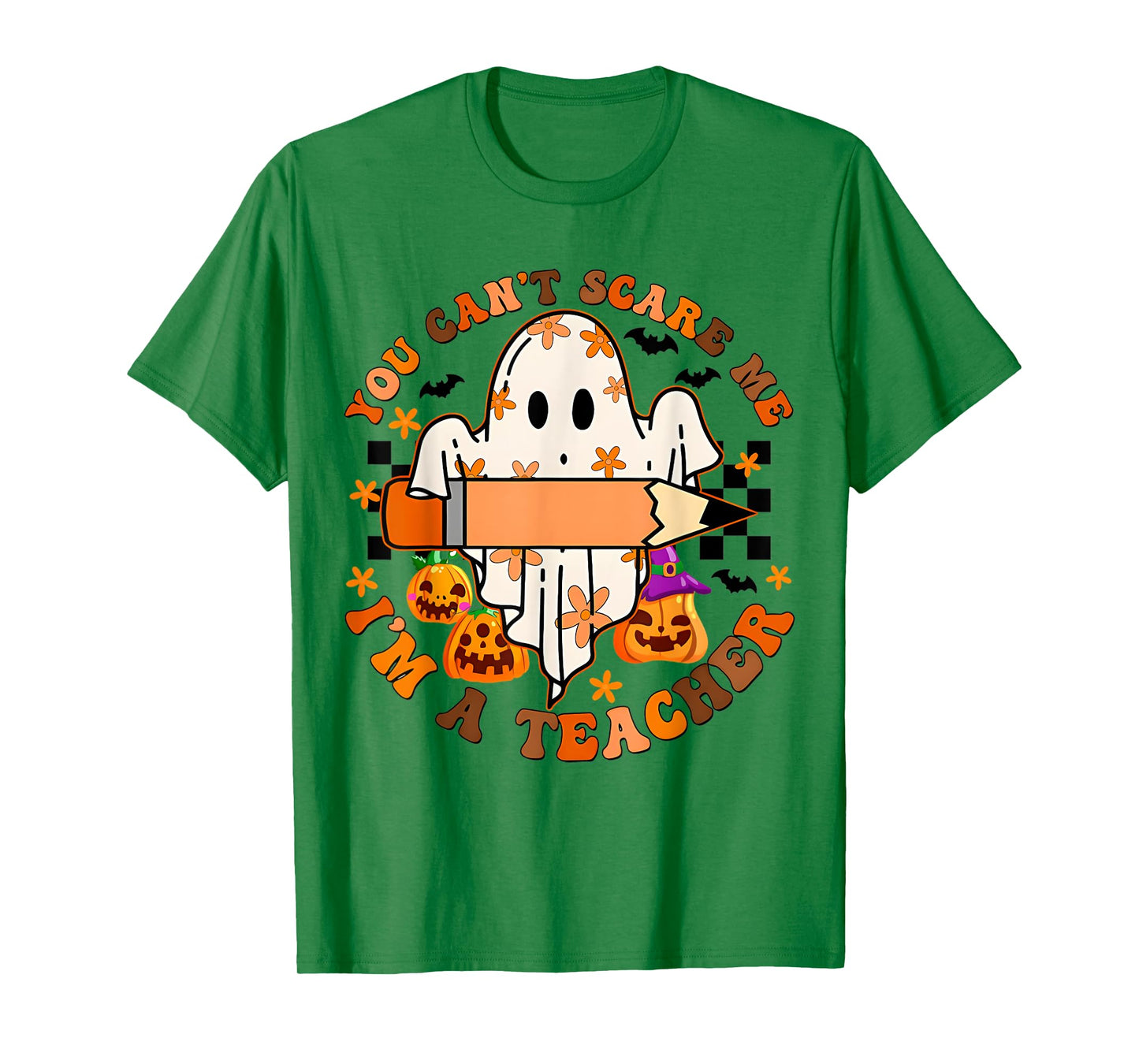 You Can'T Scare Me I'M A Teacher Teacher Halloween T-Shirt