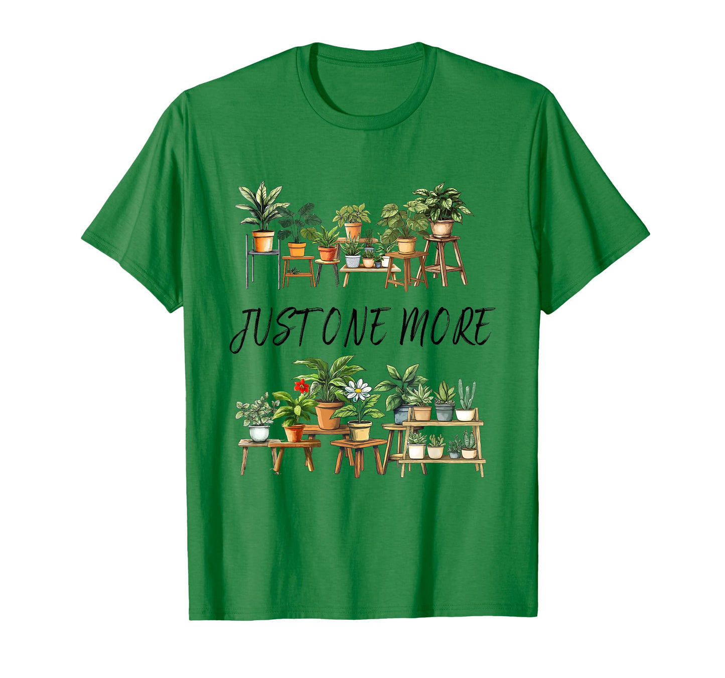 Just One More Plant Funny Gardener Gardening Plant Lover T-Shirt