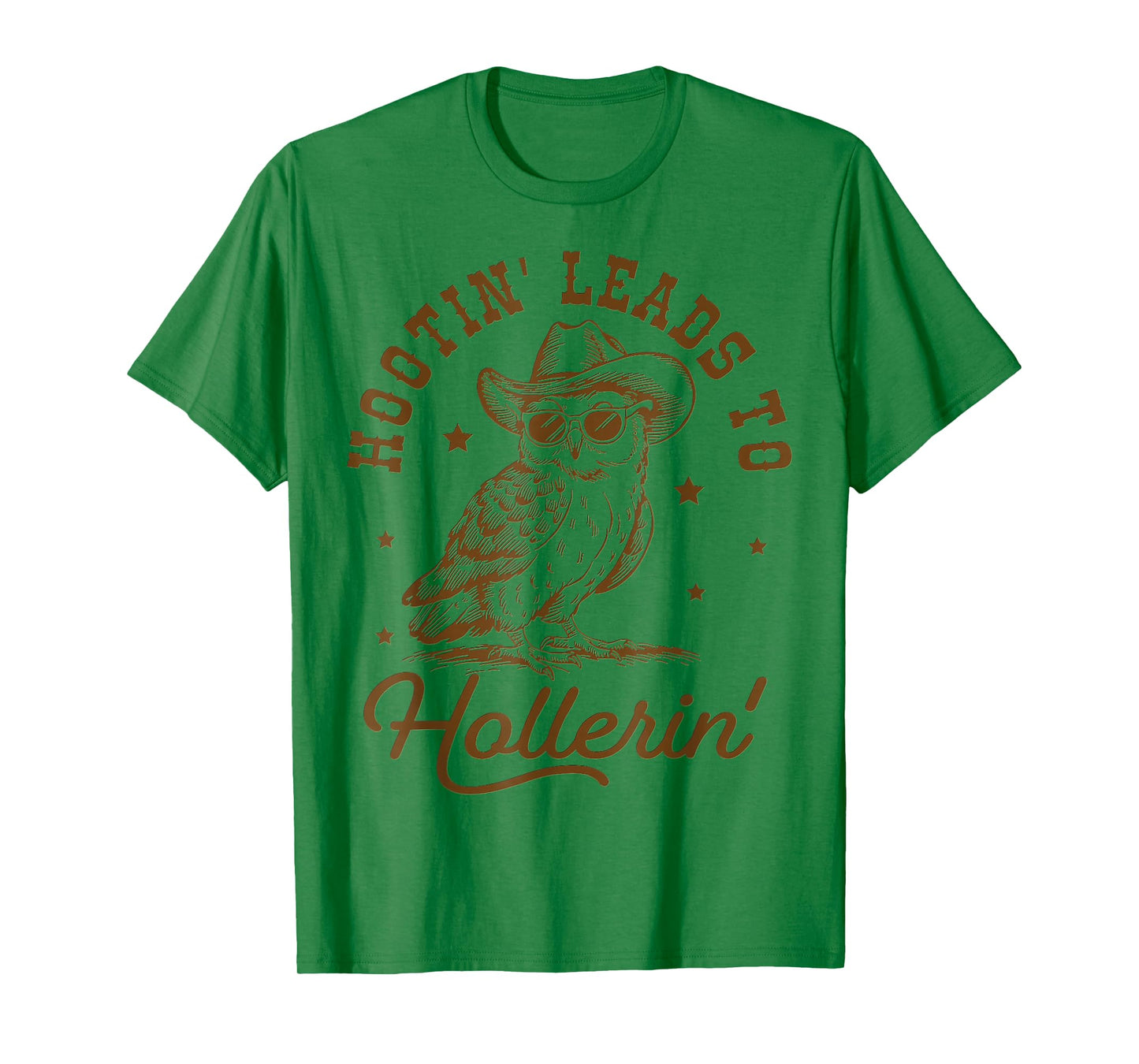 hootin leads to hollerin T-Shirt