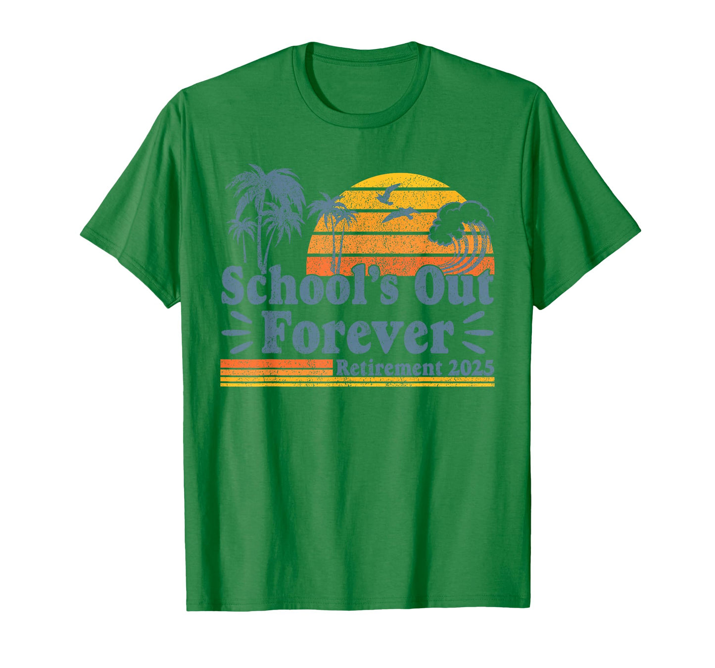 Vintage School's Out Forever Retirement 2025 Teachers T-Shirt