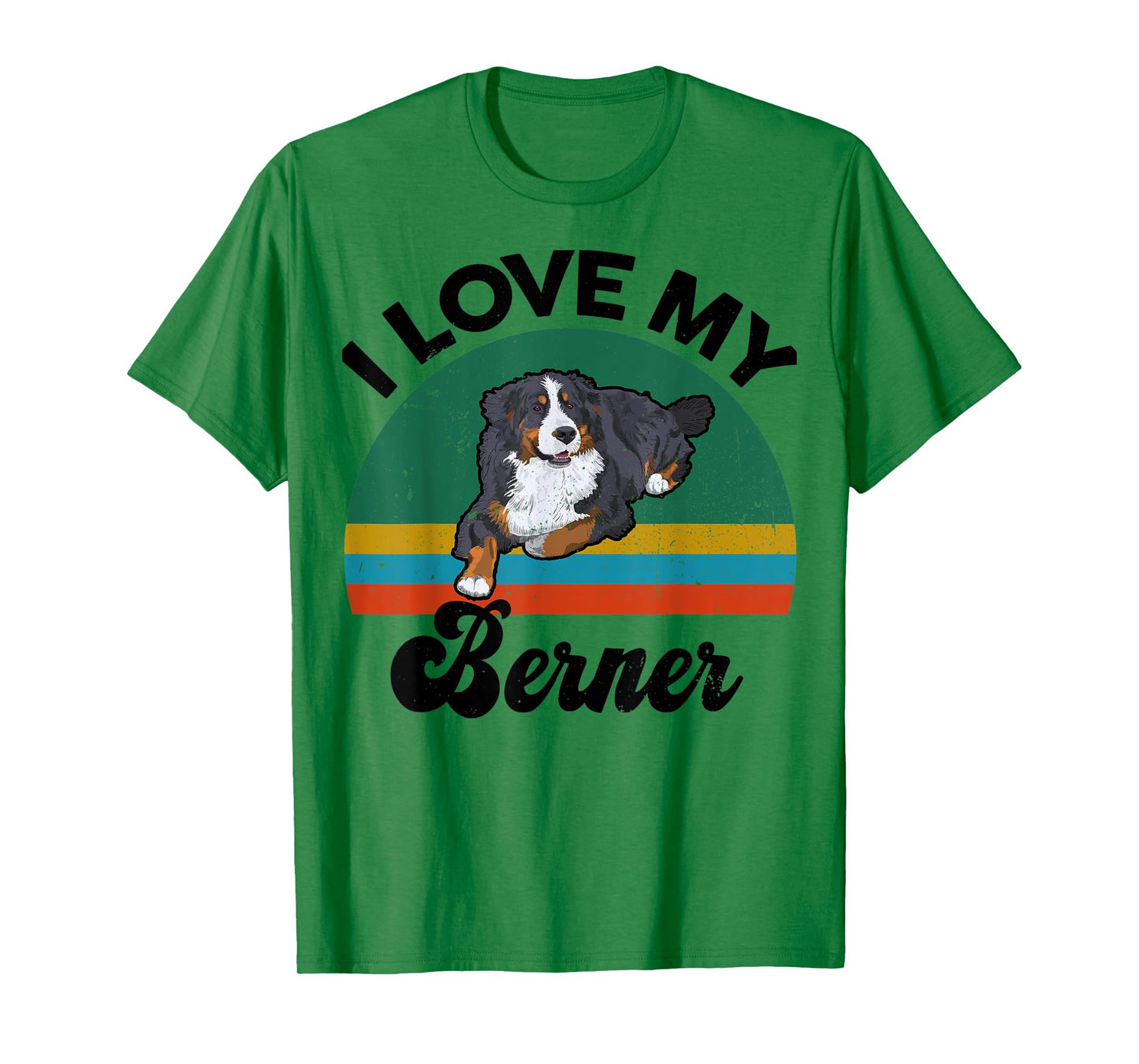 Funny Bernese Mountain Dog I Love My Berner for Dog Lover T-Shirt