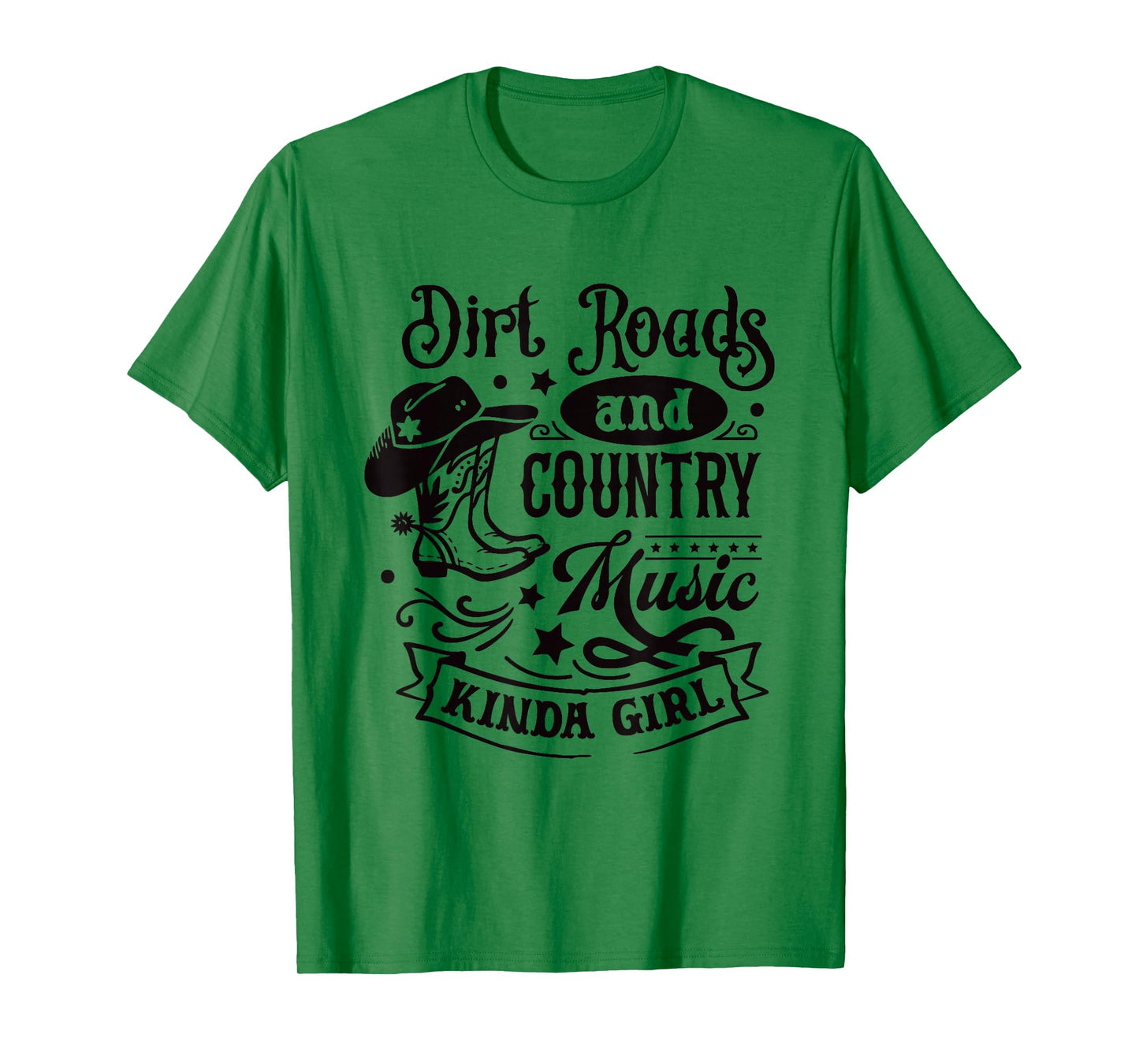 Dirt Roads Country Music Kinda Girl / Cowgirl Southern Quote T-Shirt