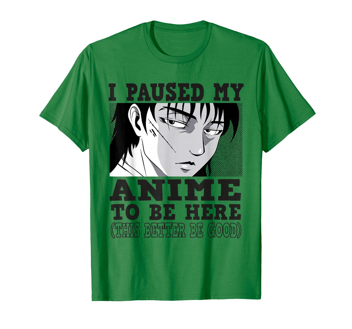 I paused my Anime to be here, Anime T-Shirt