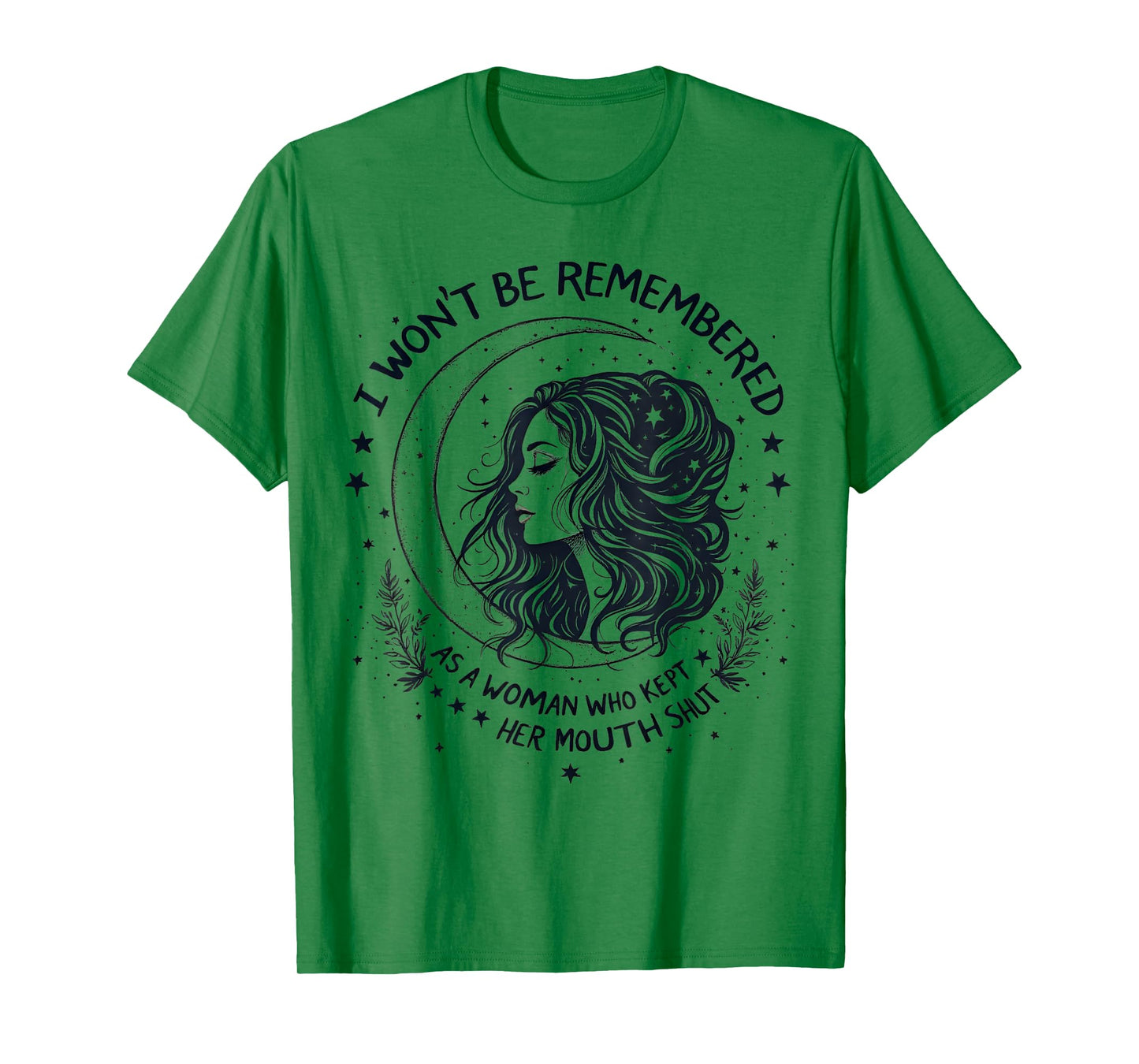 I Won't Be Remembered As A Woman Who Kept Her Feminist T-Shirt
