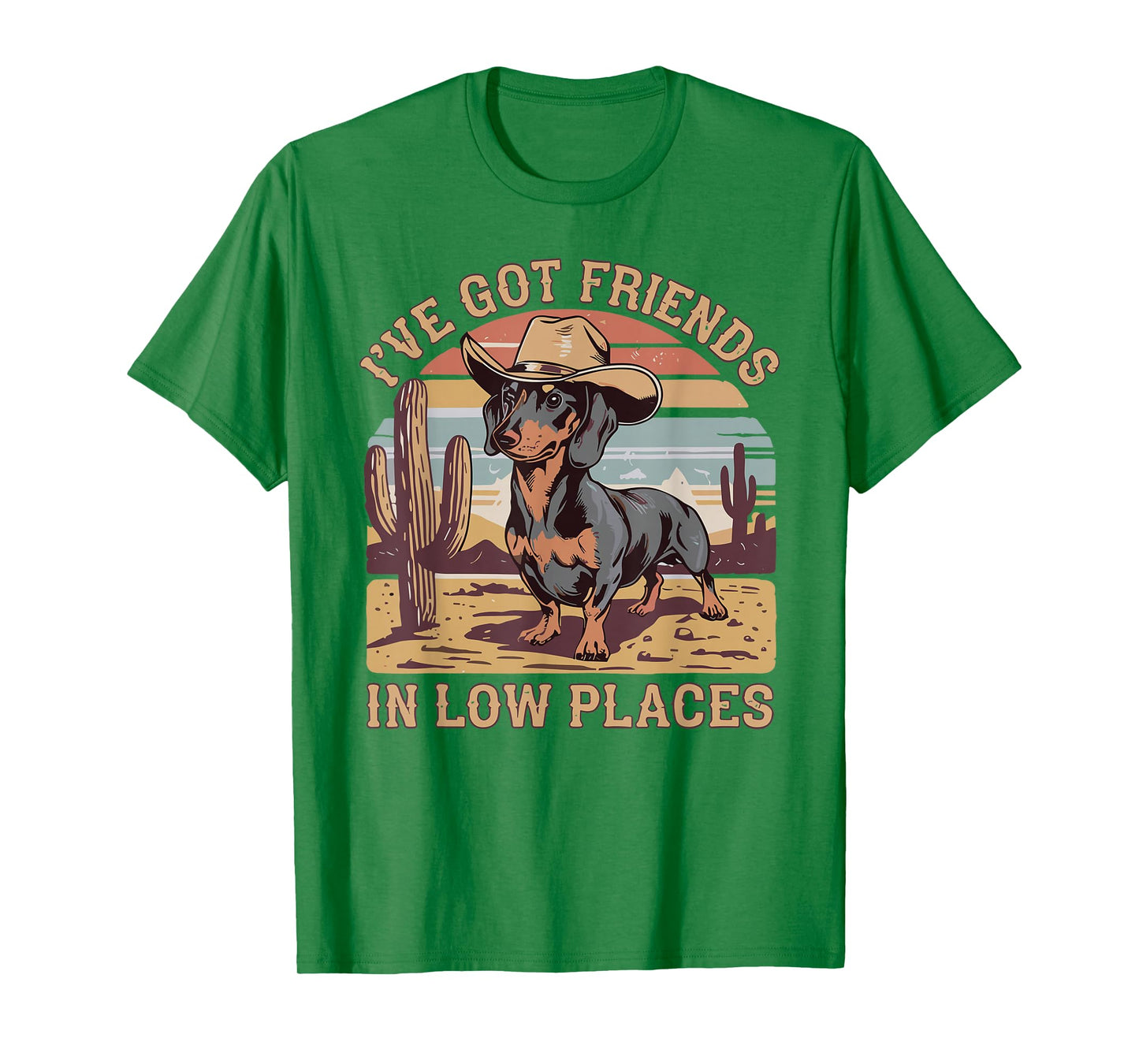 I've Got Friends in Low Places Funny Dachshund Wiener Dog T-Shirt