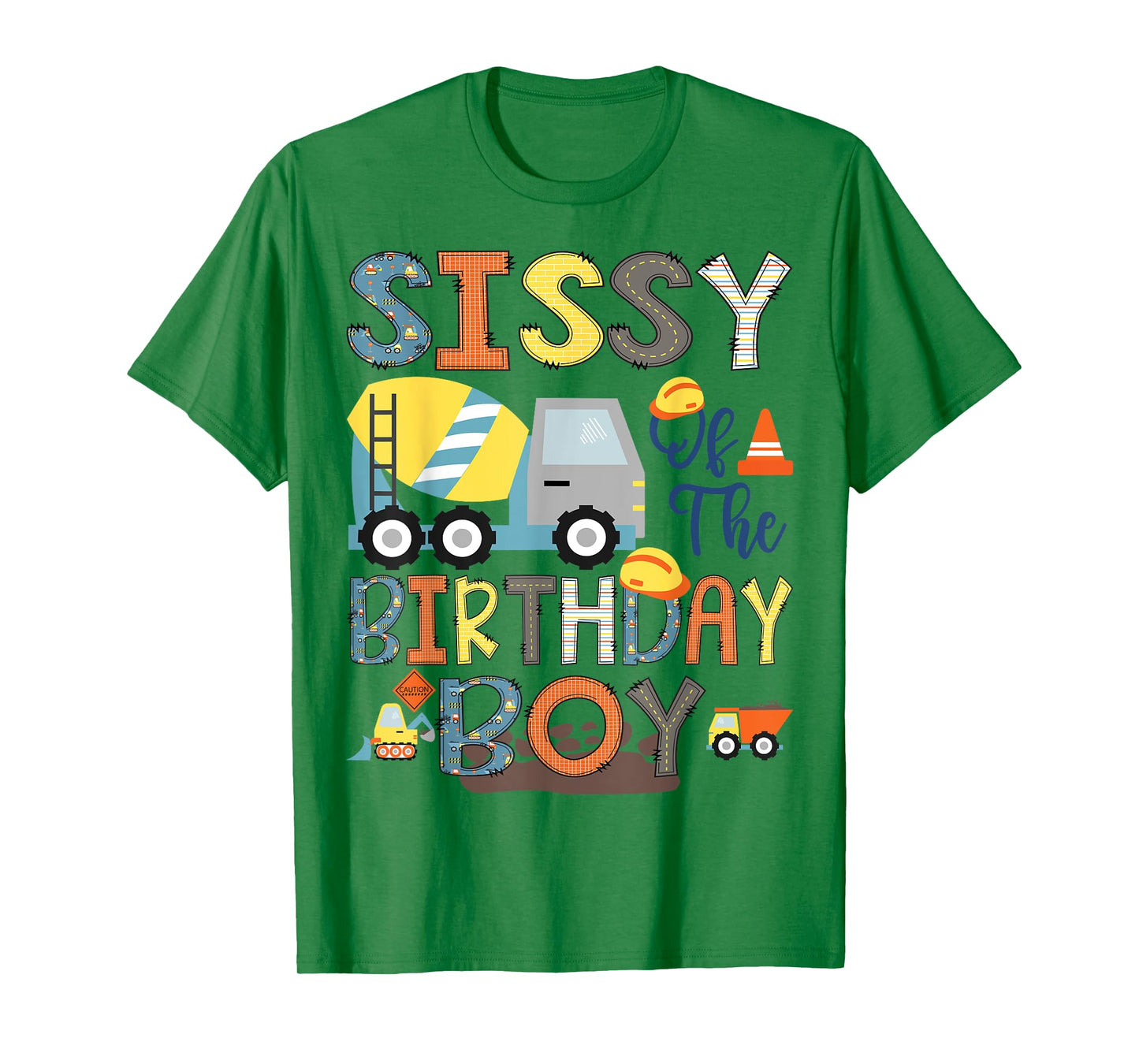 Sissy Of The Birthday Boy Construction Worker Bday Party T-Shirt